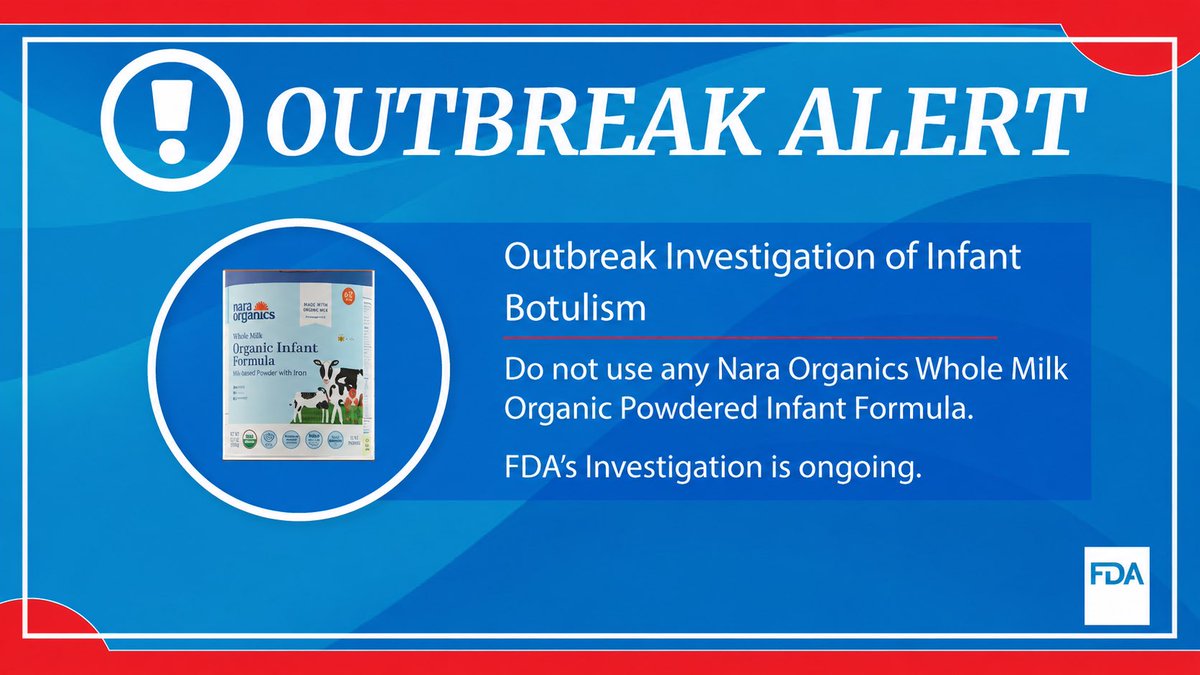 FDAfood's tweet photo. FDA, in collaboration with federal and state partners, is investigating a multistate outbreak of three confirmed or suspected infant botulism illnesses.
https://t.co/IKcdmKju0u

Do not use any Nara Organics Whole Milk Organic Powdered Infant Formula. https://t.co/ufBorLlqUz