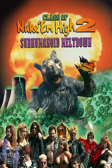 ProfessorX11112's tweet photo. @lippyent Class Of Nuke'Em High 2 Subhumanoid Meltdown https://t.co/5J1ZEODqhK