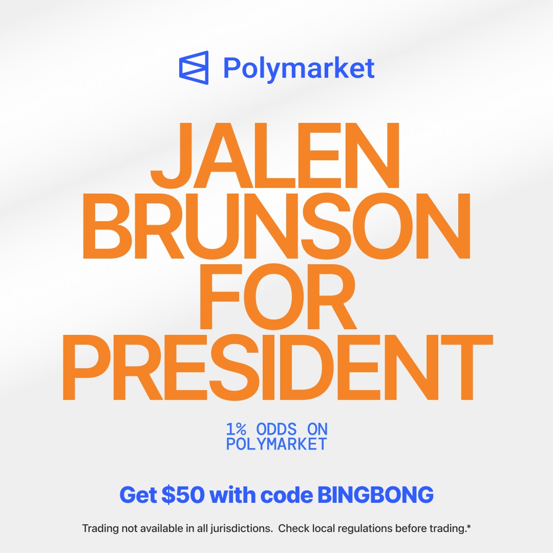 Polymarket's tweet photo. Jalen Brunson for President?

$50 -> $7,143 at current odds.

$50 on us after $20+ deposit with code: BINGBONG