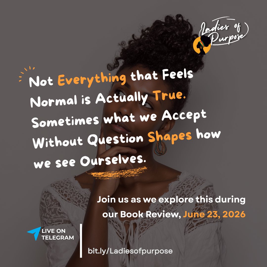 LadiesOfP's tweet photo. Not everything that feels normal is actually true.

Join us as we explore The Power and Purpose of a Woman by Myles Munroe and uncover truths that shape how we see ourselves.

📅 Tuesday, June 23, 2026 📍 Telegram https://t.co/UKGVuV61RJ

#LadiesOfPurpose #BookReview https://t.co/YUt2zcT5oN