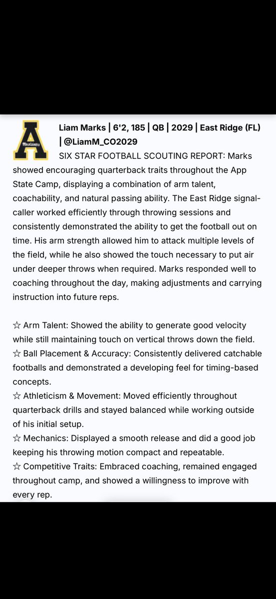 Diondraecampbe2's tweet photo. 🚨 CAMPBELL 5 STAR TOUR SPOTLIGHT 🚨

2029 QB Liam Marks (@LiamM_CO2029)

6’2” | 185 lbs | 4.0 GPA | 4.69 Weighted GPA

Liam continues to impress with his arm talent, accuracy, coachability, and leadership. His recent evaluation at Appalachian State highlighted the work he continues to put in both on and off the field.

More importantly, Liam is focused, driven, hardworking, and leads by example. The type of young man coaches want in their program and teammates want to follow.

No promises. Only opportunities for those who are willing to work.

Let’s get to work.

@LiamM_CO2029
@donnieburchfiel @CoachFscott18 @coachdicunto @ERHSFB @Andrew_Ivins @Andy_Villamarzo @ChadSimmons_ @TomLoy247 @OS_ChrisHays @PrepRedzoneFL @rileywatkins0 @CoachSDeMeo @DrewDudzik @DrewSwinney5 @Clements_TJC @Coach_K2 @tyhaines16 @Dowell_Loggains @CoachRyanPugh 

#Campbell5StarRecruiting #Campbell5StarTour #ClassOf2029 #QBDevelopment #EastRidgeFootball

https://t.co/lZlyUQp3zy