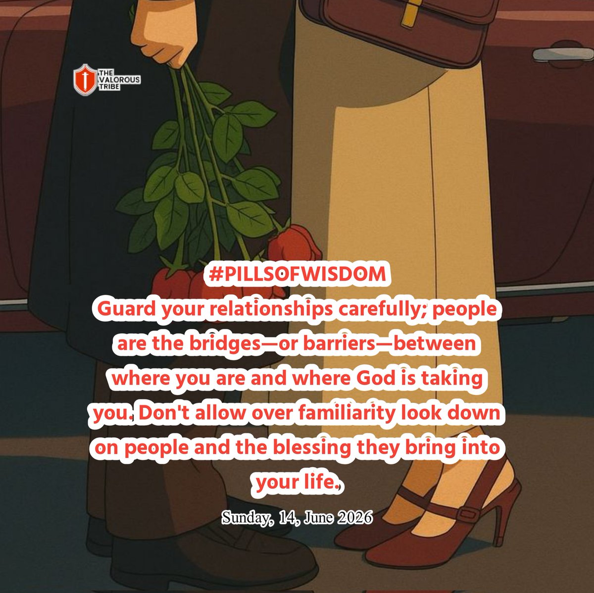 valoroustribe's tweet photo. ...✨️

#PILLSOFWISDOM
Guard your relationships carefully; people are the bridges—or barriers—between where you are and where God is taking you, so don't allow over familiarity look down on people and the blessing they bring to you.

 Sunday, 14, June 2026 https://t.co/JFPsRKHN9U