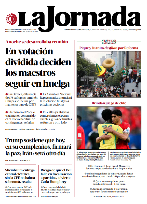 LaJornada's tweet photo. 🗞️ #FelizDomingo Hoy en la portada de #LaJornada:

-En votación dividida deciden los maestros seguir en huelga.
-Trump sostiene que hoy, en su cumpleaños, firmará la paz; Irán: será otro día.
-Sheinbaum entrega central eléctrica; sin la CFE no habría soberanía, resalta.
-Riesgo de que el INE falle en fiscalización a partidos, advierte Carla Humphrey.
https://t.co/KmGYwYVvoF