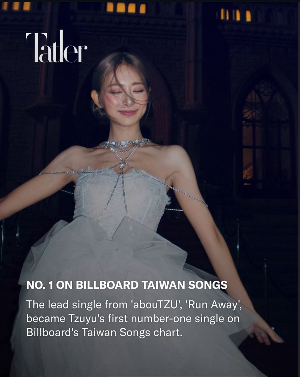 flywithtzuyu's tweet photo. From Tatler Asia’s Instagram
Tzuyu’s Career by the Numbers

🔷 NO. 1 ON BILLBOARD TAIWAN SONGS
The lead single from abouTZU, Run Away, became Tzuyu’s first number-one single on Billboard’s Taiwan Songs chart.
#TWICE #TZUYU https://t.co/XFnji729Hm