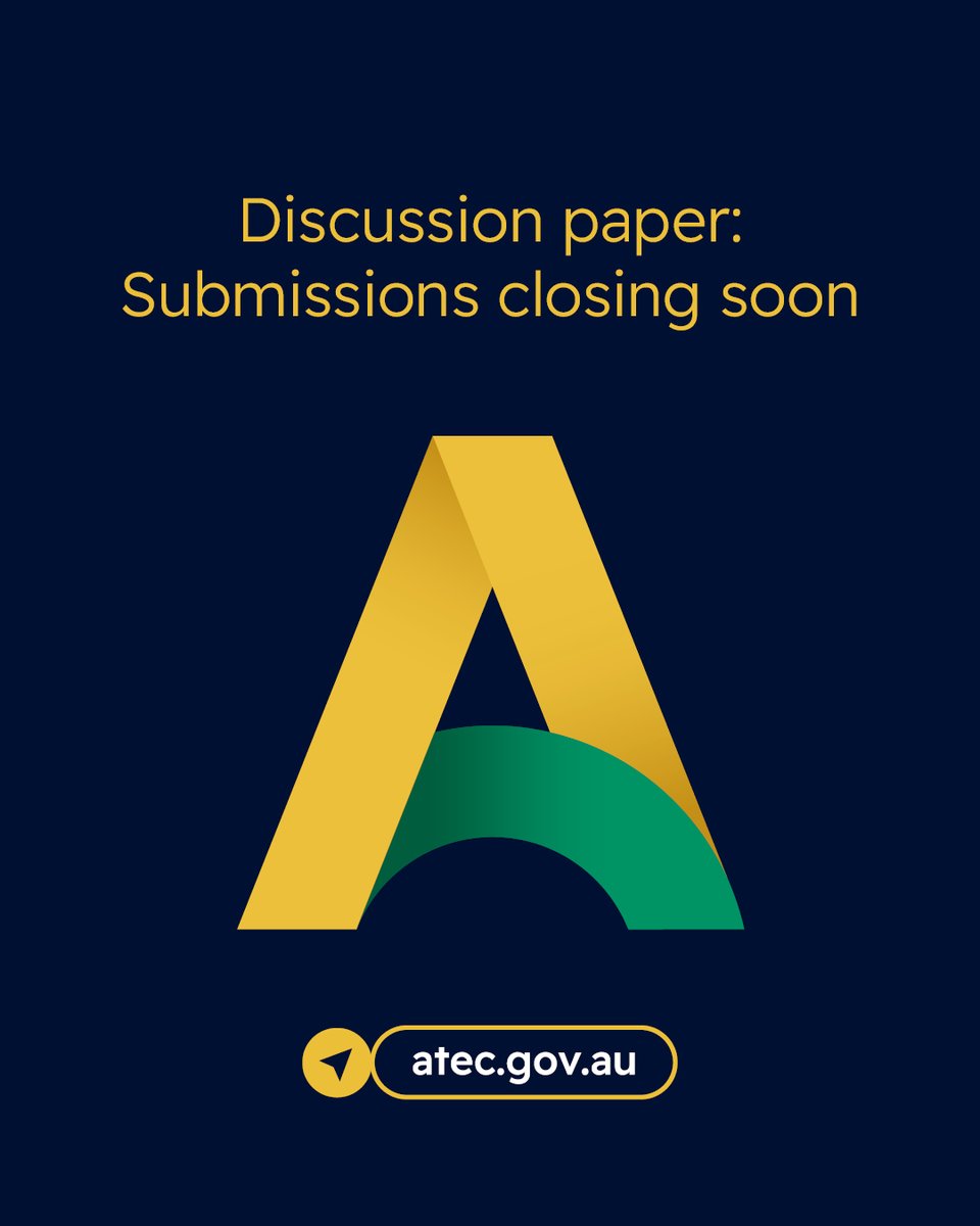 Against a dark blue background, text states: \"Discussion paper: Submissions closing soon.\" Below, a stylized \"A\" is formed with a yellow band and a green arc. A yellow icon points to \"atec.gov.au.\"