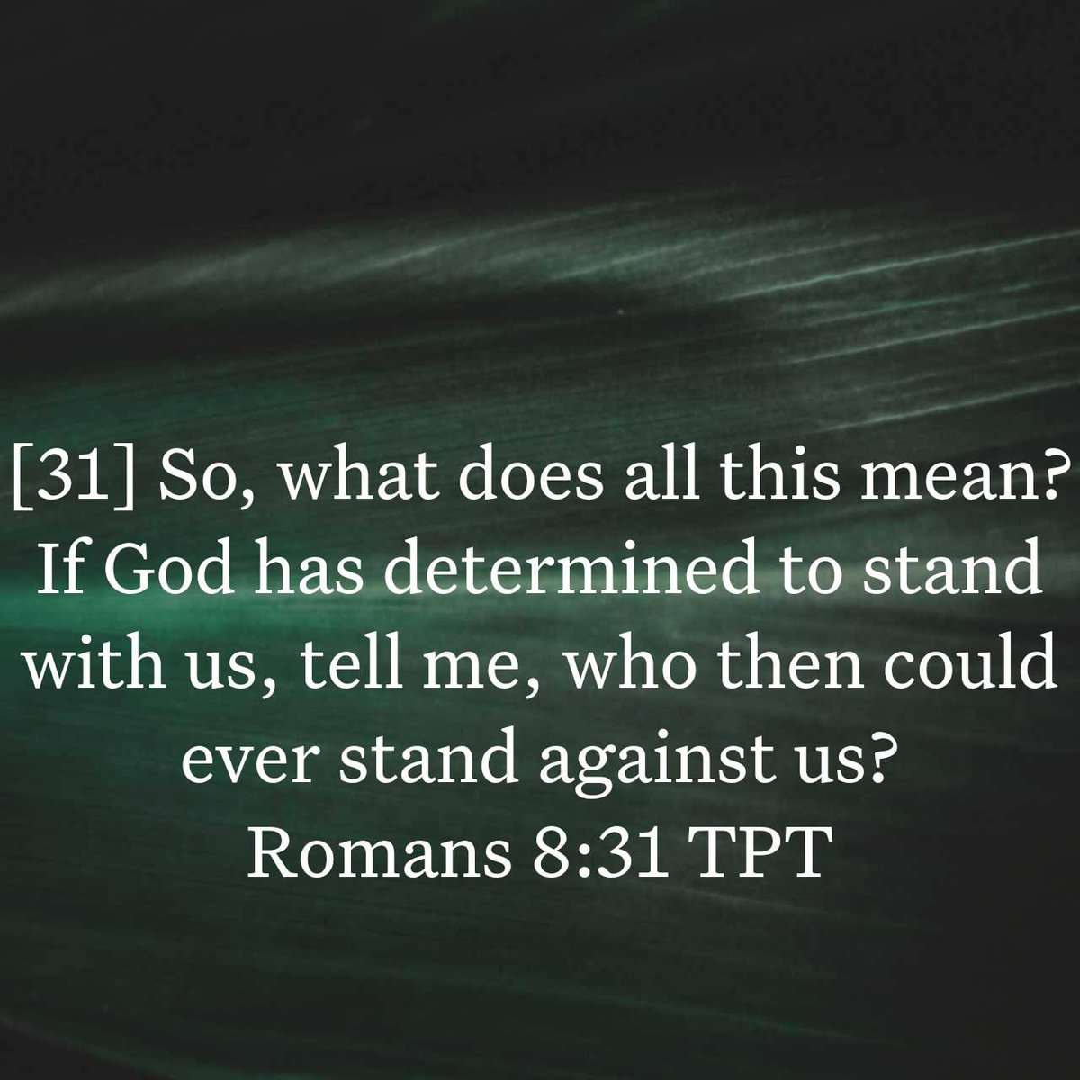 GregBohler's tweet photo. Romans 8:31 TPT
[31] So, what does all this mean? If God has determined to stand with us, tell me, who then could ever stand against us? 

https://t.co/5PlBTC6xZQ https://t.co/DtJ3poNo6u