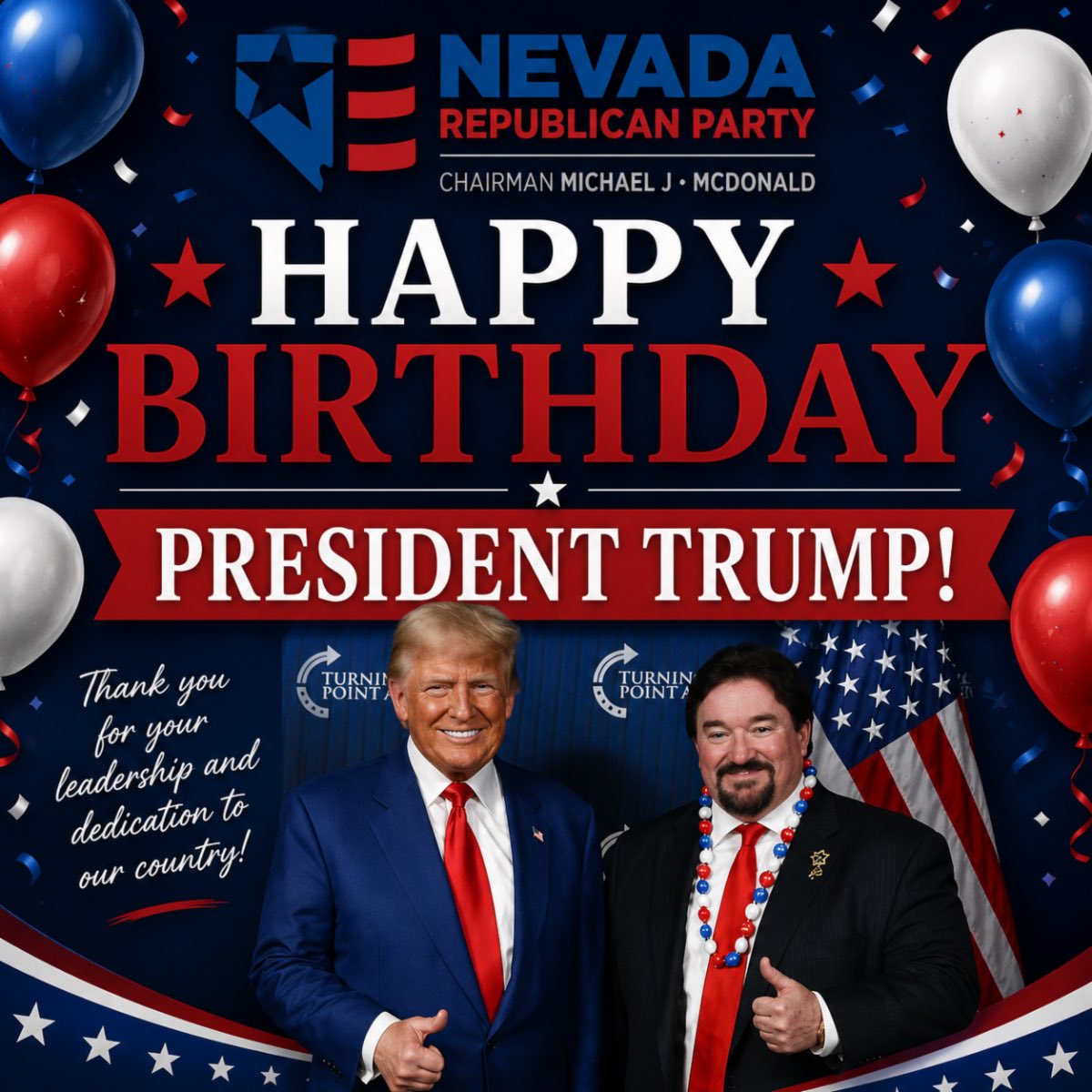 NVGOP's tweet photo. Happy Birthday, President Trump!

From the Silver State to the White House, we join millions of Americans in wishing you a wonderful birthday. 🇺🇸 

Thank you for your dedication to our country! https://t.co/R9wMNO1ZUW
