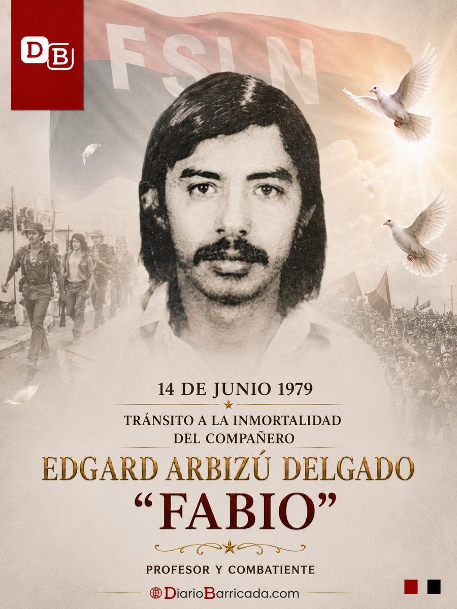 db_nicaragua's tweet photo. ✌🏻En este 14 de junio, el pueblo nicaragüense recuerda el tránsito a la inmortalidad del compañero Edgard Arbizú Delgado “Fabio”, profesor y combatiente del Frente Sandinista de Liberación Nacional, quien ofrendó su vida en la lucha por la liberación y la justicia para Nicaragua https://t.co/pQ3K42SquD