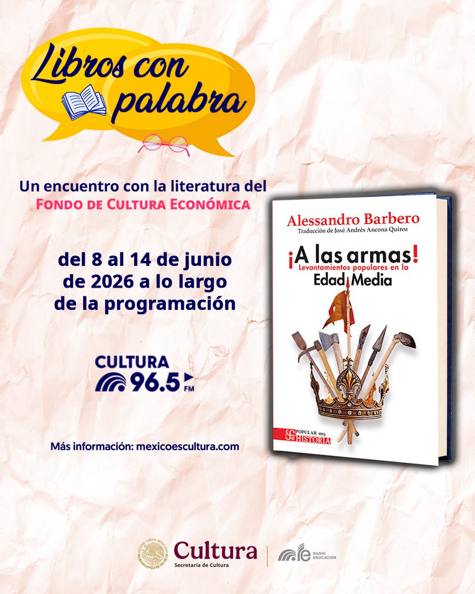 RadioEducacion's tweet photo. En #LibrosConPalabra 🗨📚 con @VerOrtizTV

Conoce ¡A las armas! Levantamientos populares en la Edad Media ⚔️📖 un libro editado por el @FCEMexico y escrito por Alessandro Barbero

🕐 Hoy, 10, 15 y 21 h
📻 #Cultura965FM https://t.co/8VkqcDTVcP