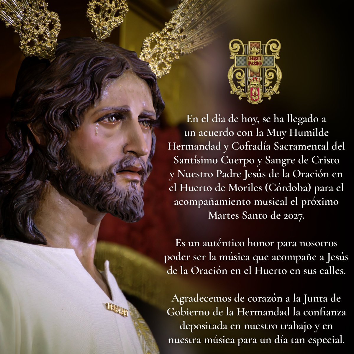 amrescate's tweet photo. #SemanaSanta2027

​En el día de hoy, se ha llegado a un acuerdo con la Muy Humilde Hermandad y Cofradía Sacramental del Santísimo Cuerpo y Sangre de Cristo y Nuestro Padre Jesús de la Oración en el Huerto de Moriles (Córdoba) para el acompañamiento musical el próximo Martes Santo de 2027.

​Es un auténtico honor para nosotros poder ser la música que acompañe a Jesús de la Oración en el Huerto en sus calles.

​Agradecemos de corazón a la Junta de Gobierno de la Hermandad la confianza depositada en nuestro trabajo y en nuestra música para un día tan especial.

@ElHuertoMoriles

#SuenaElRescateGr
#SerDelRescate