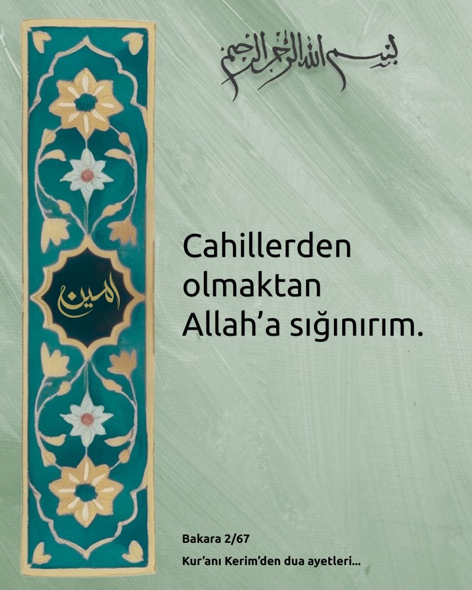 sohtasinan's tweet photo. Cahillerden olmaktan sana sığınırım. Bakara2/67 
Kur'anı Kerim'den dua ayetleri #duaayetleri #kuranıkerimdendualar #ayetmeali https://t.co/ZFjdcajoYA