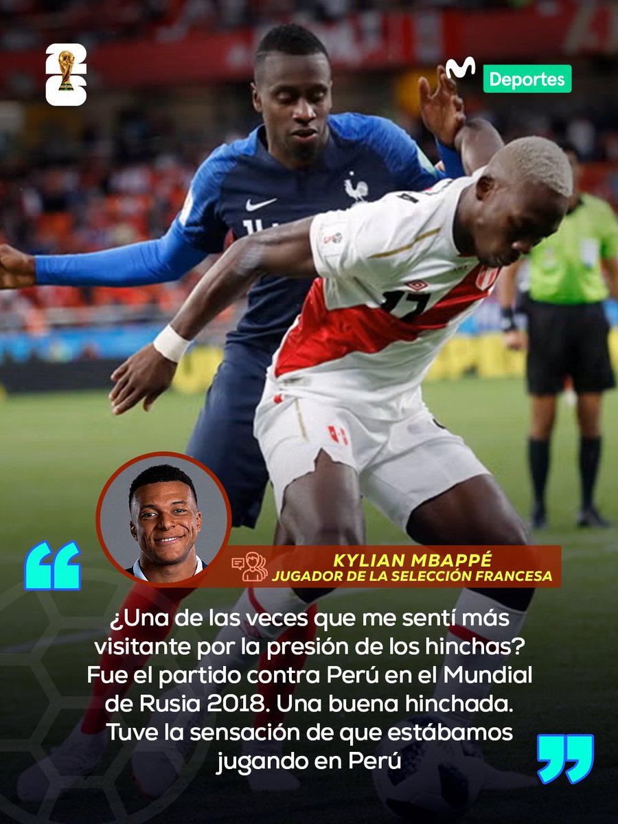 MovistarDeporPe's tweet photo. Kylian Mbappé aseguró que el segundo partido en el que más se sintió visitante por la presión de los hinchas fue frente a la Selección Peruana durante la fase de grupos de la Copa del Mundo 2018. 🗣️🇵🇪⚽️ https://t.co/tiOmWBmgmf