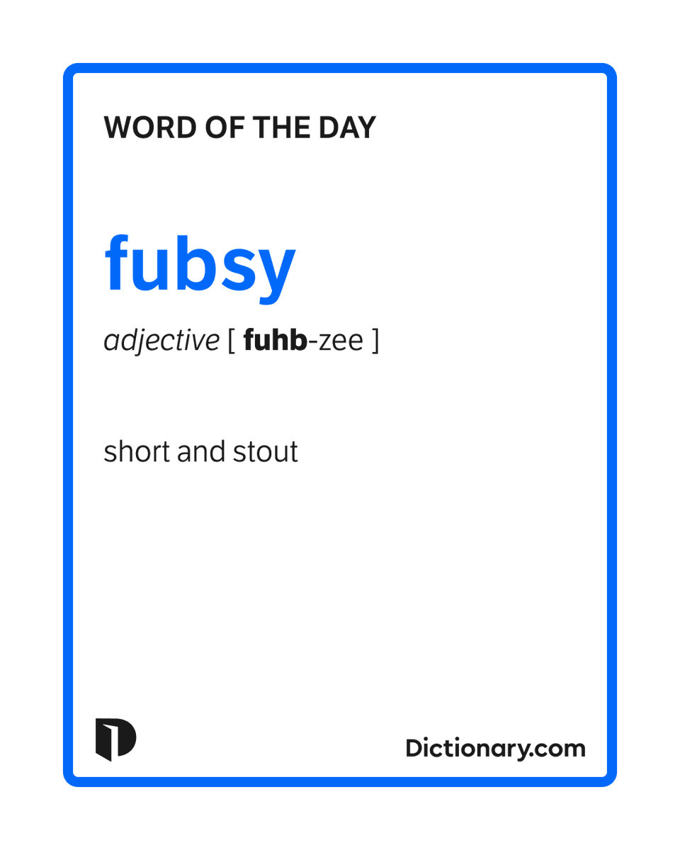 Dictionarycom's tweet photo. Today's #WordOfTheDay is fubsy. 

Learn more about this word: https://t.co/TW83dQvB2P https://t.co/w8vydqPBwU