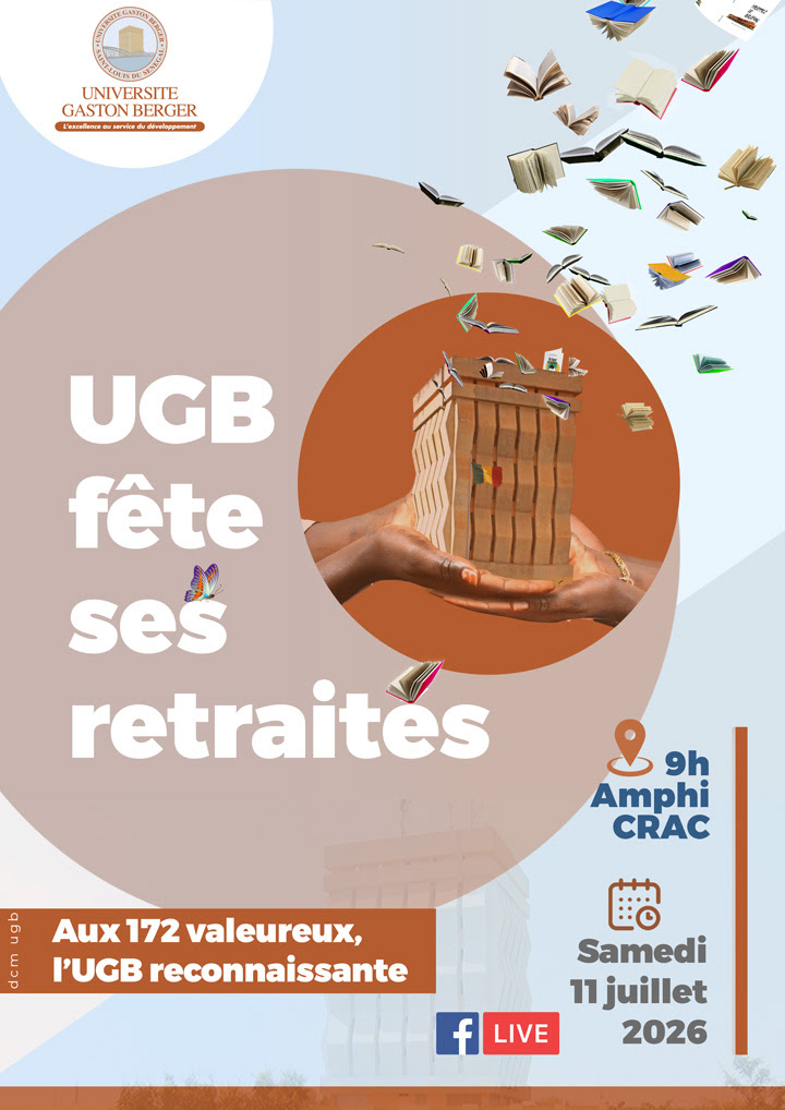 UGBSN's tweet photo. L'UGB célèbre ses retraités
L'Université Gaston Berger rend hommage à 172 retraités dont l'engagement a marqué l'histoire de l'institution.
📅 Samedi 11 juillet 2026
🕘 09h00
📍 Amphithéâtre CRAC
📺 En direct sur la page Facebook officielle de l'UGB. https://t.co/xidqmQ9OoA