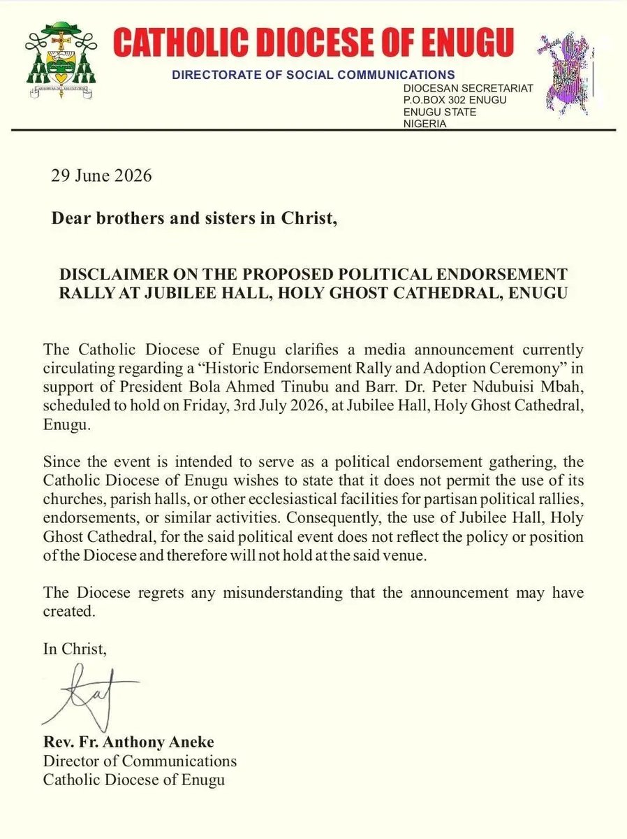 ChuksEricE's tweet photo. "Since the event is intended to serve as a political endorsement gathering, the Catholic Diocese of Enugu wishes to state that it does not permit the use of its churches, parish halls, or other ecclesiastical facilities for partisan political rallies."

— The Catholic Diocese of Enugu clarifies a media announcement currently circulating regarding a "Historic Endorsement Rally and Adoption Ceremony" in support of President Asiwaju Bola Ahmed Tinubu and Barr. Dr. Peter Ndubuisi Mbah, scheduled to hold on Friday, July 3, 2026, at Jubilee Hall, Holy Ghost Cathedral, Enugu.