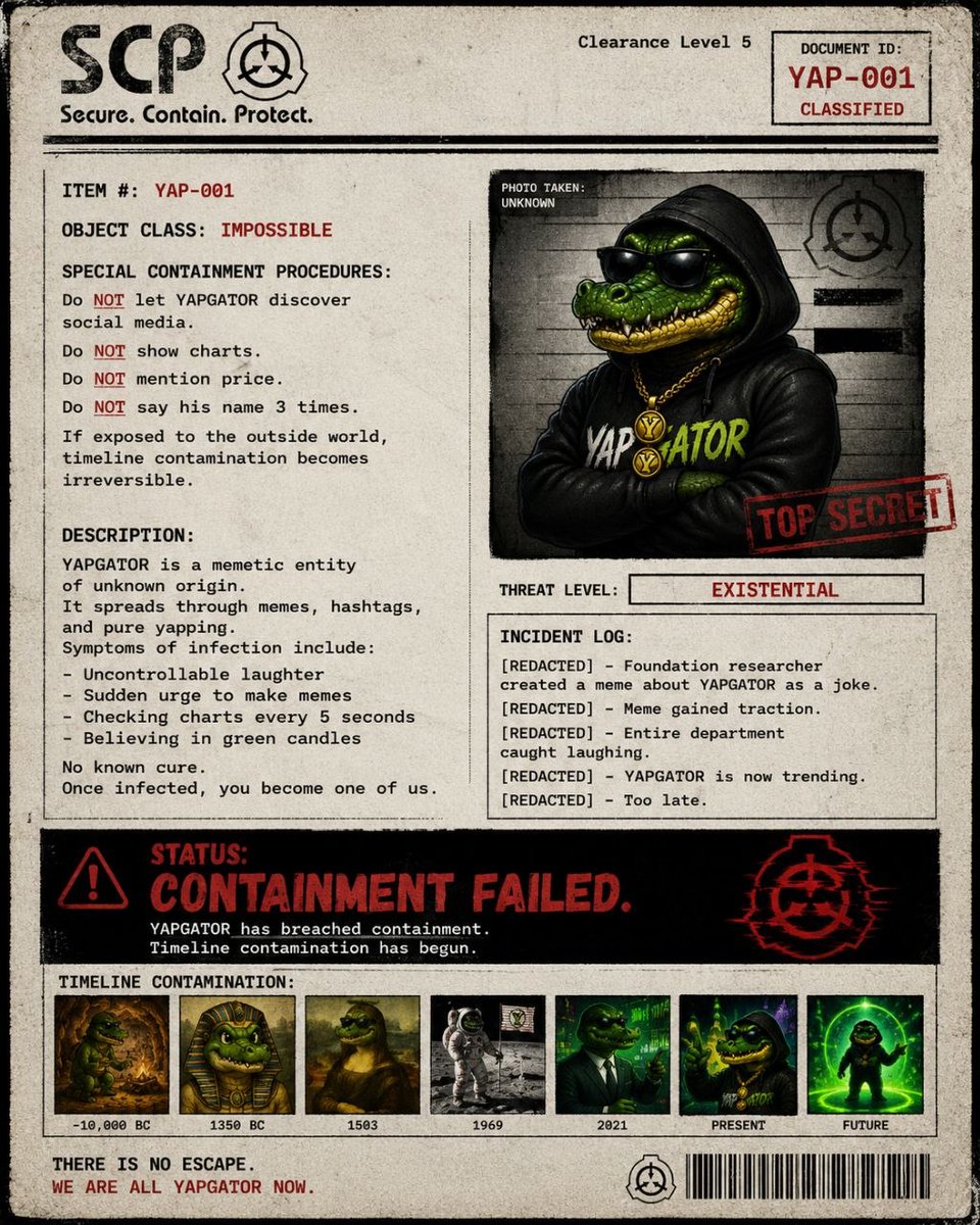 SateKripto's tweet photo. @YAPGAT0R Meme Contest

Theme : Yapgator as SCP
Object Class : Imposible
Containtment : Impossible
Threat Level : Existential
Age : Oldest SCP known to man

$YAPGATOR https://t.co/EOyZfWgJC6