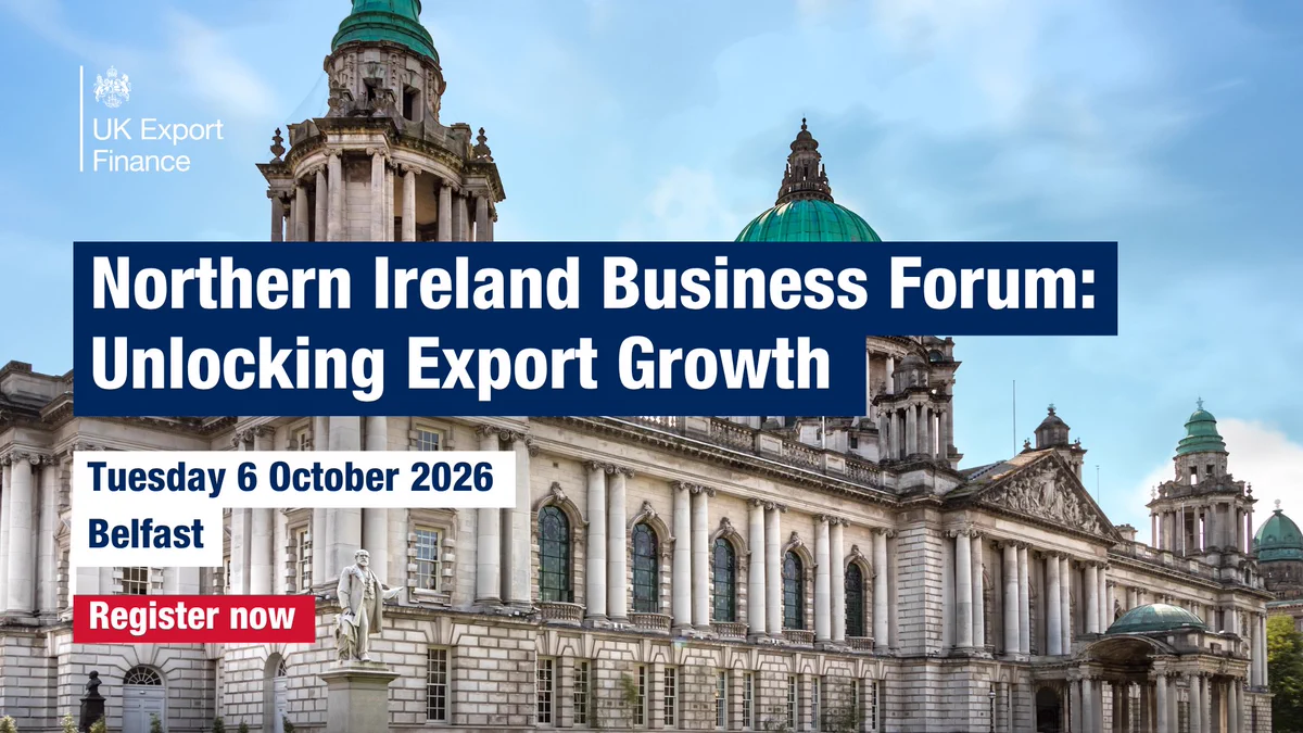 Northern Ireland Business Forum: Unlocking Export Growth

Tuesday 6 October 2026
Belfast
Register now