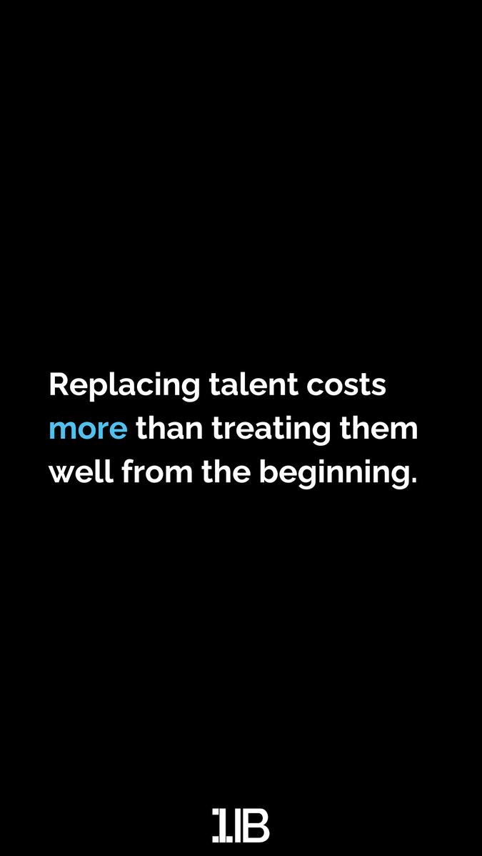 1ib_net's tweet photo. Replacing talent costs more than treating them well from the beginning. https://t.co/beENJDSLAU
