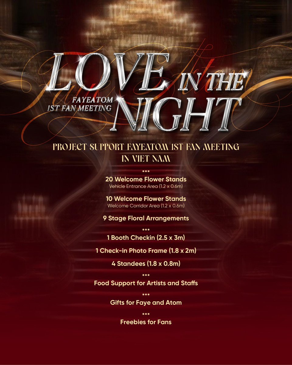 FayeMalisornVN's tweet photo. ✨ OFFICIAL SUPPORT PROJECTS ✨

FAYEATOM 1ST FAN MEETING『 LOVE IN THE NIGHT 』
IN HO CHI MINH CITY 🇻🇳

Prepared with love by FAYE MALISORN VN fanpage

━━━━━━━━━━━━━━

The countdown has begun.

As Faye and Atom prepare for their very first fan meeting in Vietnam, we hope they will feel the warmth and love waiting for them here ✨

Today, we are delighted to officially announce the support projects prepared by Faye Malisorn VN Fanpage for this special occasion.

📍 See you on July 11 at C30 Hoa Binh Theater, Ho Chi Minh City!

🌻 OFFICIAL SUPPORT PROJECTS

• 1 Check-in Booth (2.5 × 3 m)
• 1 Check-in Photo Frame (1.8 × 2 m)
• 4 Standees
• 20 Welcome Flower Stands – Vehicle Entrance Area
• 10 Welcome Flower Stands – Welcome Corridor Area
• 9 Stage Floral Arrangements
• Food Support for Artists & Staff
• Gifts for Faye & Atom
• Freebies for Fans

Beginning next week, we will gradually reveal each project in detail.

Every flower, every gift, and every decoration carries one message from Vietnamese fans: Welcome to Vietnam, Faye & Atom. We can’t wait to meet you 🇻🇳🤍

#FayeAtom1stFMinVietNam 
#FayePeraya
#FayeAtom
#AtomPariya