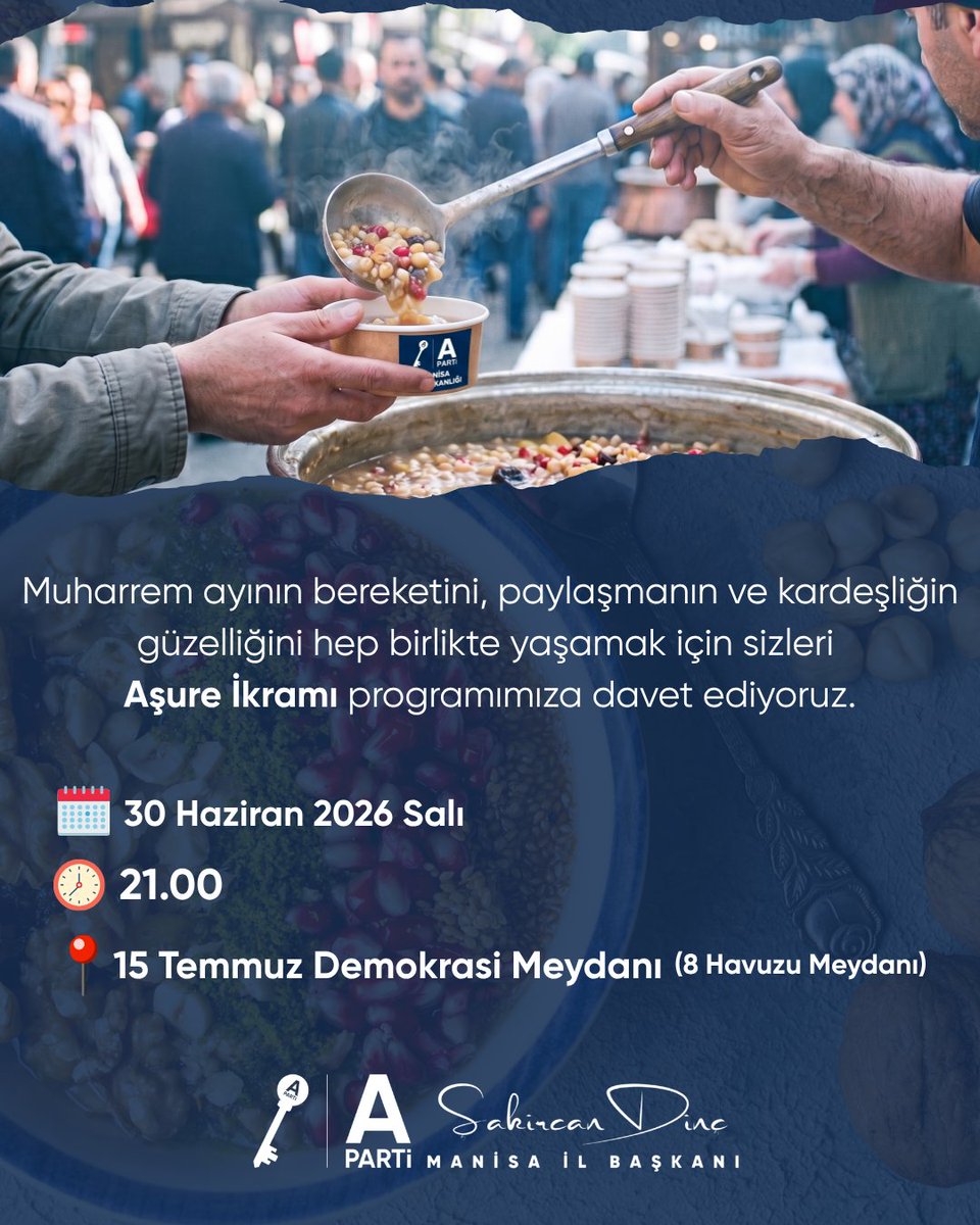 apartimanisa's tweet photo. Anahtar Parti Manisa İl Başkanlığımız tarafından gerçekleştirilecek olan aşure ikramı etkinliğimize tüm halkımız davetlidir.

📅 30 Haziran 2026 Salı
🕘 21.00
📍 15 Temmuz Demokrasi Meydanı (8 Havuzu Meydanı)
@DincSakircan #AnahtarParti #YavuzAğıralioğlu #Manisa #Aşure https://t.co/1N8F1brUfG