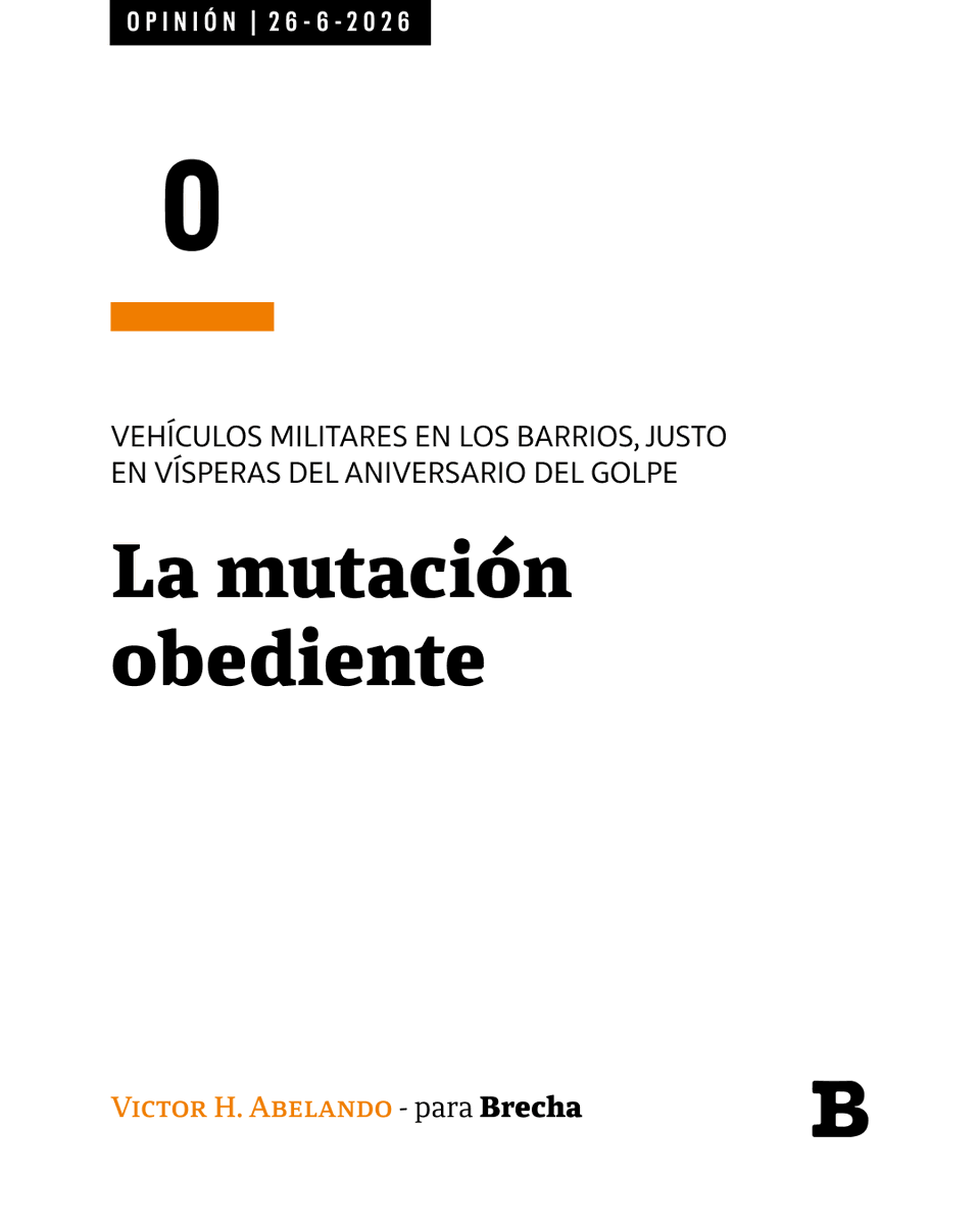 SemanarioBrecha's tweet photo. 📰 La mutación obediente

Vehículos militares en los barrios, justo en vísperas del aniversario del golpe

🖋️ Victor H. Abelando

Lectura libre

https://t.co/QhZaYHgHtc https://t.co/yG069gcEjv