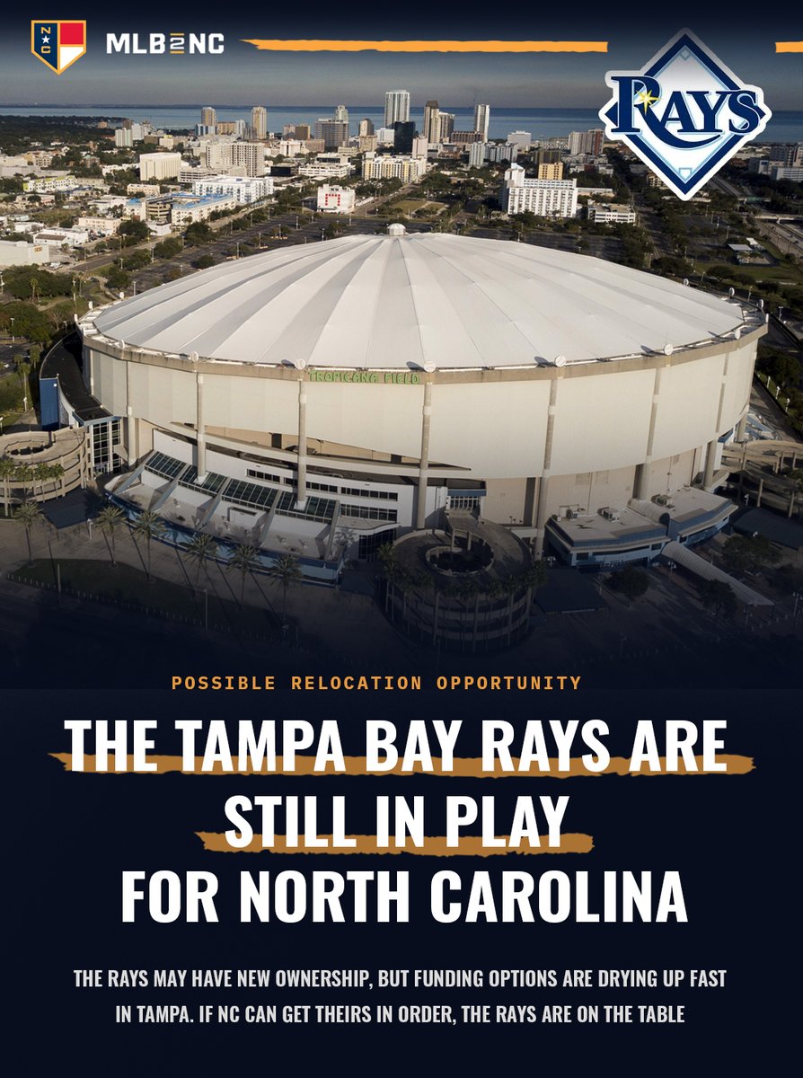 MLBRaleigh's tweet photo. 𝐃𝐎𝐍’𝐓 𝐉𝐔𝐒𝐓 𝐅𝐎𝐂𝐔𝐒 𝐎𝐍 𝐄𝐗𝐏𝐀𝐍𝐒𝐈𝐎𝐍, 𝐓𝐇𝐄 𝐓𝐀𝐌𝐏𝐀 𝐁𝐀𝐘 𝐑𝐀𝐘𝐒 𝐀𝐑𝐄 𝐒𝐓𝐈𝐋𝐋 𝐈𝐍 𝐏𝐋𝐀𝐘 - BUT WE NEED TO ACT🧵

We’ve kept quiet on this out of respect for the Rays situation, but North Carolina has been preparing for an opportunity for the Rays relocation for years now, and the window of opportunity is just about to open.

Want proof they’ve been prepping? WRAL just ran an article last week where they said this…

"His office (Treasurer Brad Briner) had conversations about the MLB’s Tampa Bay Rays before they were sold to a Florida group and said his office will be a part of conversations about a MLB expansion franchise “whenever it is appropriate to do so.”
➡️ https://t.co/si7V2gzmX0

And those weren’t the only conversations happening. 

However, MLB was able to find a buyer for the Rays, and over the past year, they’ve been trying to get done what the former owner couldn’t. 

And they’re finding themselves in a very familiar situation. Two sides that can’t find a way forward.

The Tampa Community Redevelopment Agency voted two weeks ago to delay consideration of a non-binding memorandum of understanding tied to the proposed Tampa Bay Rays stadium project until at least August.
➡️https://t.co/DniOGNHoK3

This comes on the heels of the Tampa Sports Authority drawing a letter urging county leaders to prioritize the Buccaneers stadium renovation plans over the potential Rays Stadium. 
➡️https://t.co/lTiOhZxnLZ

And that came on the heels of Florida potentially doing away with property taxes, which Tampa’s Chief Financial Officer Dennis Rogero Jr said would be “catastrophic” to the Rays stadium deal.
➡️https://t.co/J4gaW7LgTj

On top of all that, their lease at Tropicana Field is up in 2028, and they have not yet requested an extension to that lease. 

That leaves a situation where the Rays and MLB are crunched for time. They can’t play this game forever. 

So why should this matter to you?  --> Next post
