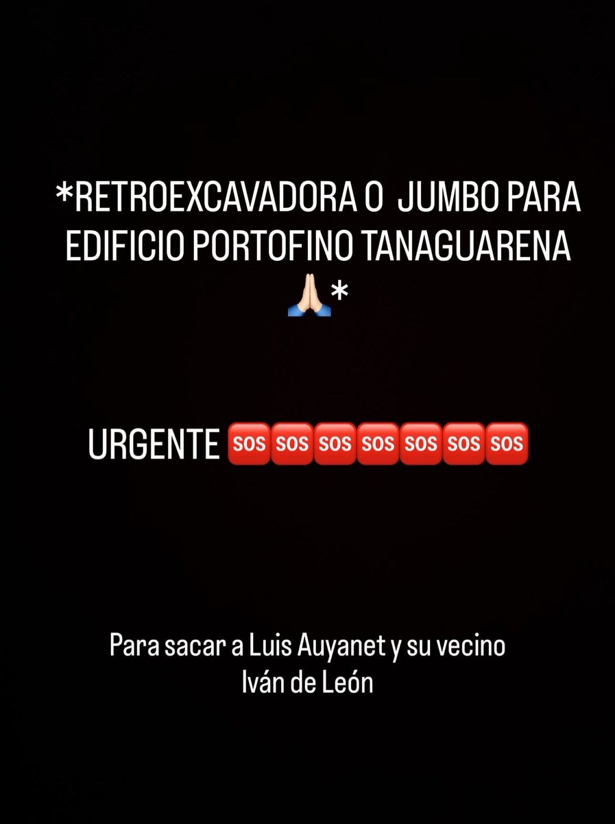 marialerangl's tweet photo. NECESITAMOS URGENTE UNA RETROEXCAVADORA PARA EL EDIFICIO PORTOFINO PARA SACAR A LUIS AUYANET Y A IVÁN DE LEON ‼️🚨🚨🚨 https://t.co/J7qO9tyict