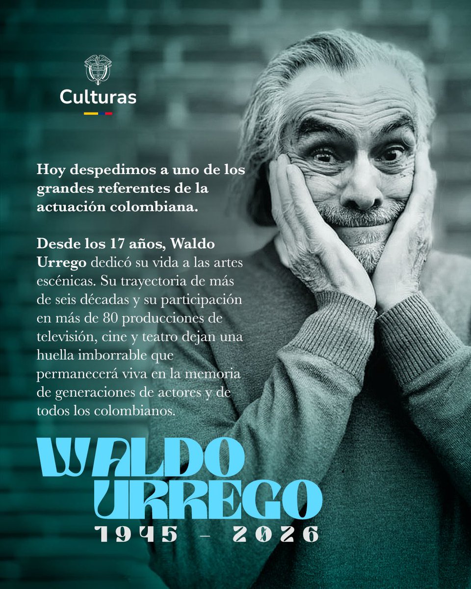 mincultura's tweet photo. El @mincultura lamenta el fallecimiento del actor colombiano Waldo Urrego (1945–2026), referente del teatro, el cine y la televisión. 

Expresamos nuestras condolencias a su familia, colegas y a la comunidad artística. Su legado vivirá en la memoria cultural de Colombia. https://t.co/bcy7WUUanV