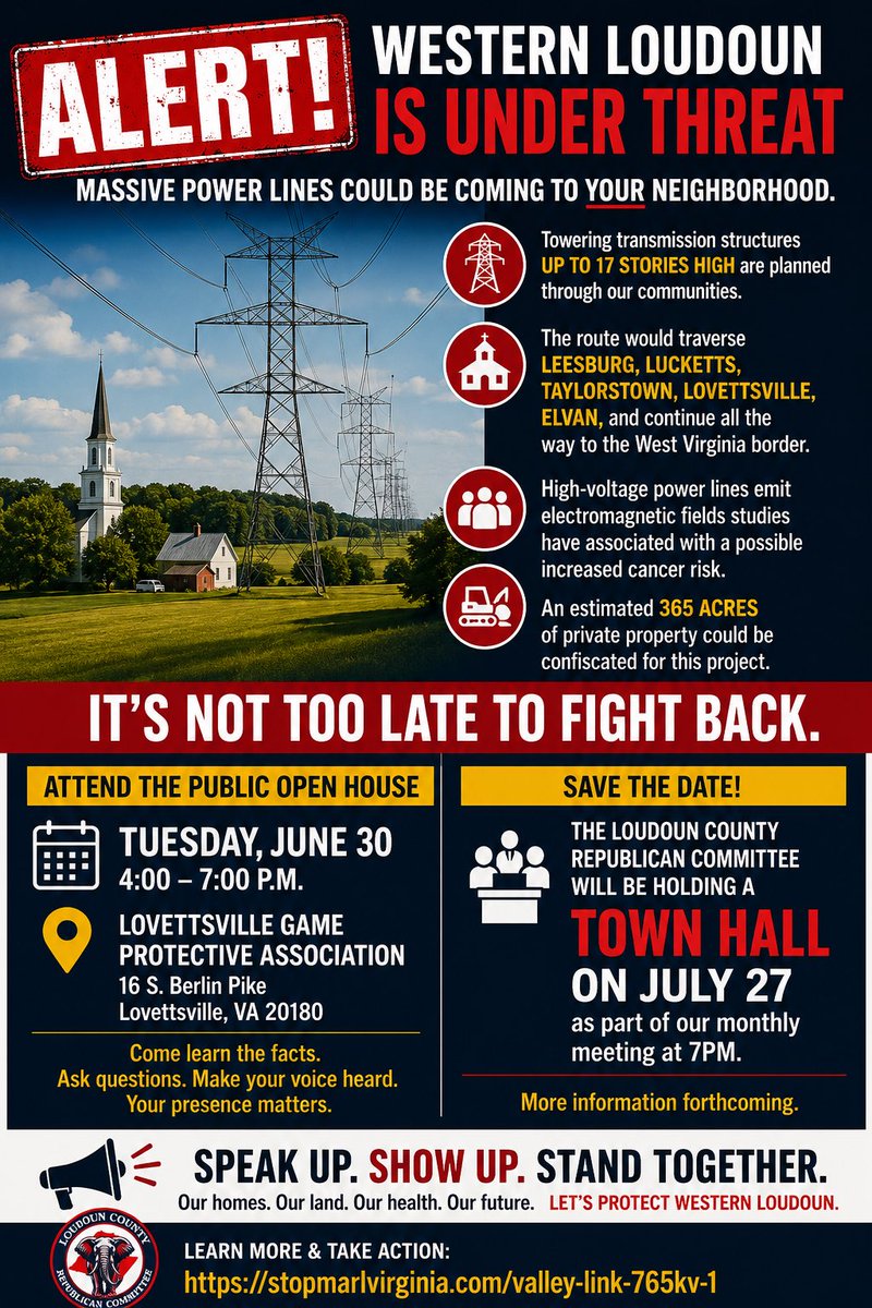 LoudounGOP's tweet photo. 🚨 CRITICAL ALERT🚨

A massive transmission line project would carve through Leesburg, Lucketts, Taylorstown, Lovettsville, Elvan, and continue to the West Virginia border. Towering transmission structures—some reaching the height of a 17-story building—are planned near our homes, schools, churches, and farms. Hundreds of acres of private property could be taken to make way for this project.

If you believe our communities deserve a voice before they are permanently changed, now is the time to speak.

Attend the public open house:

Tuesday, June 30
4:00–7:00 p.m.
Lovettsville Game Protective Association
16 S. Berlin Pike
Lovettsville, VA 20180

Then mark your calendar for Monday, July 27, at 7:00 p.m. The Loudoun County Republican Committee will host a Town Hall on this project as part of our monthly meeting. Hear from experts about Data Centers and Power Lines. Come with your questions. Additional details will be announced soon.

Silence is acceptance. Your presence is urgent. Bring your family. Bring your neighbors. Stand up for beautiful Loudoun before these decisions are made for us.

Learn more at: https://t.co/TL6Q0XP8Mq