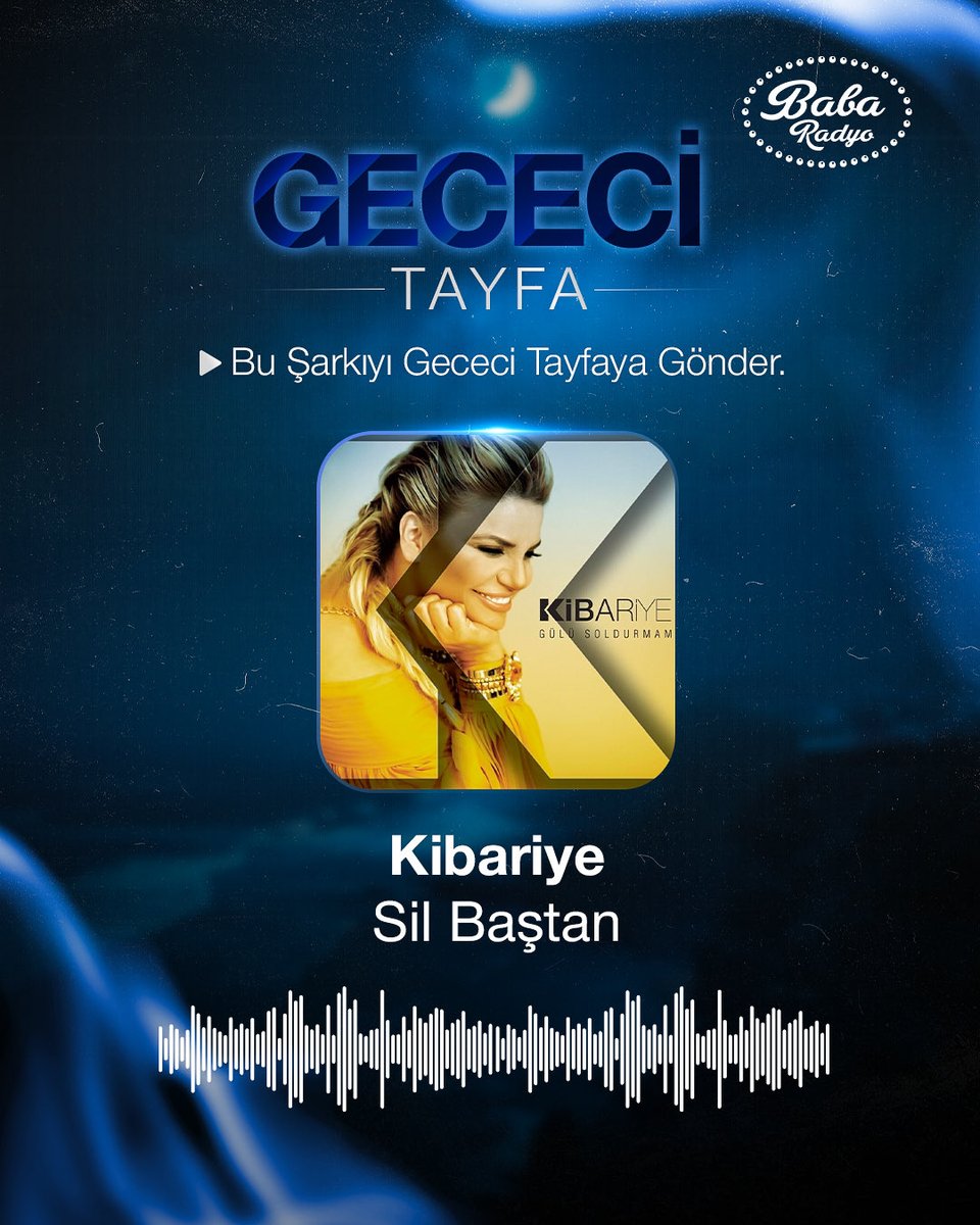 Baba_Radyo's tweet photo. 🎶 Bu gece Gececi Tayfa’da sıradaki şarkı Kibarıye’den “Sil Baştan”! 🌙✨

Bu şarkıyı kime göndermek istersin? 💙
Yorumlara etiketle ya da mesajını bizimle paylaş, Gececi Tayfa’ya birlikte eşlik edelim. 🎙️🎧

🌃 Baba Radyo – Gececi Tayfa
#BabaRadyo #GececiTayfa #Kibariye https://t.co/Vf9AHJeTAh