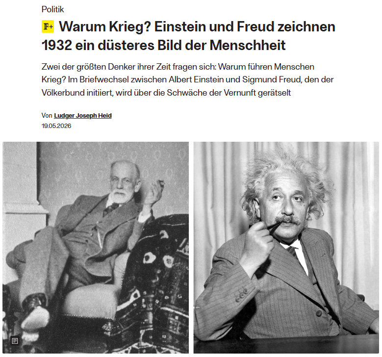 FCKGLOBALIST666's tweet photo. @Jakob_Reimann Einstein fragte Freud, wie sich das Schicksal der Menschheit vor dem Krieg bewahren lasse. Er vermutete als Ursache ein tief sitzendes Bedürfnis zu hassen und zu vernichten. Dieses sei in normalen Zeiten latent vorhanden, könne aber geweckt und zu einer Massenpsychose gesteigert https://t.co/oENKT5nxGO