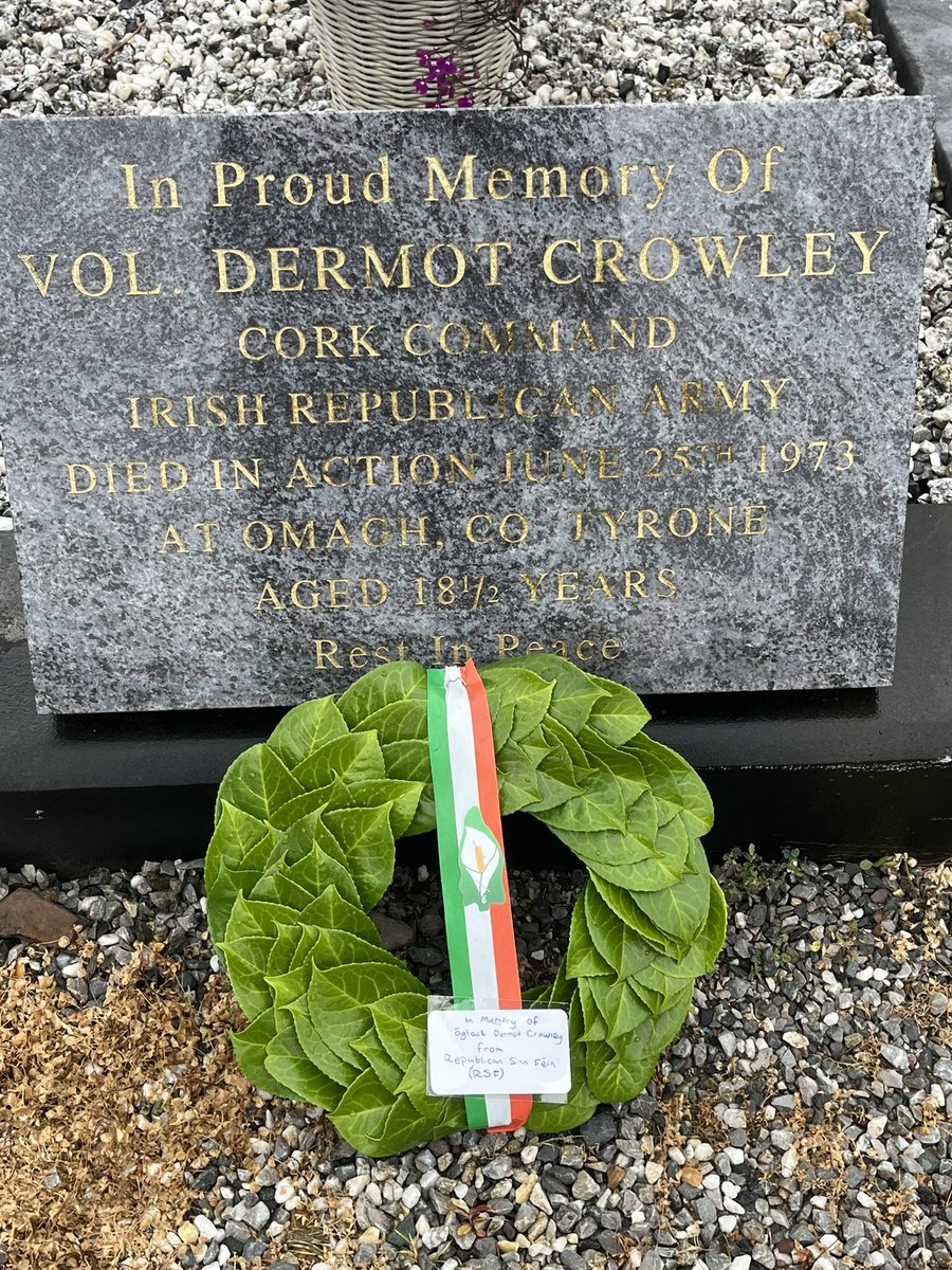 RepublicanSF's tweet photo. Sinn Féin Poblachtach Corcaigh laid a wreath at the grave of Óglach Dermot Crowley whose anniversary fell on Thursday.

Óglach Dermot Crowley, Óglach Patrick Carty, and Óglach Seán Loughran were killed in action near Omagh on the 25th of June 1973. We remember them with pride.

Thug siad gach rud, ní dhéanfar dearmad orthu.

I ndíl Chuimhne