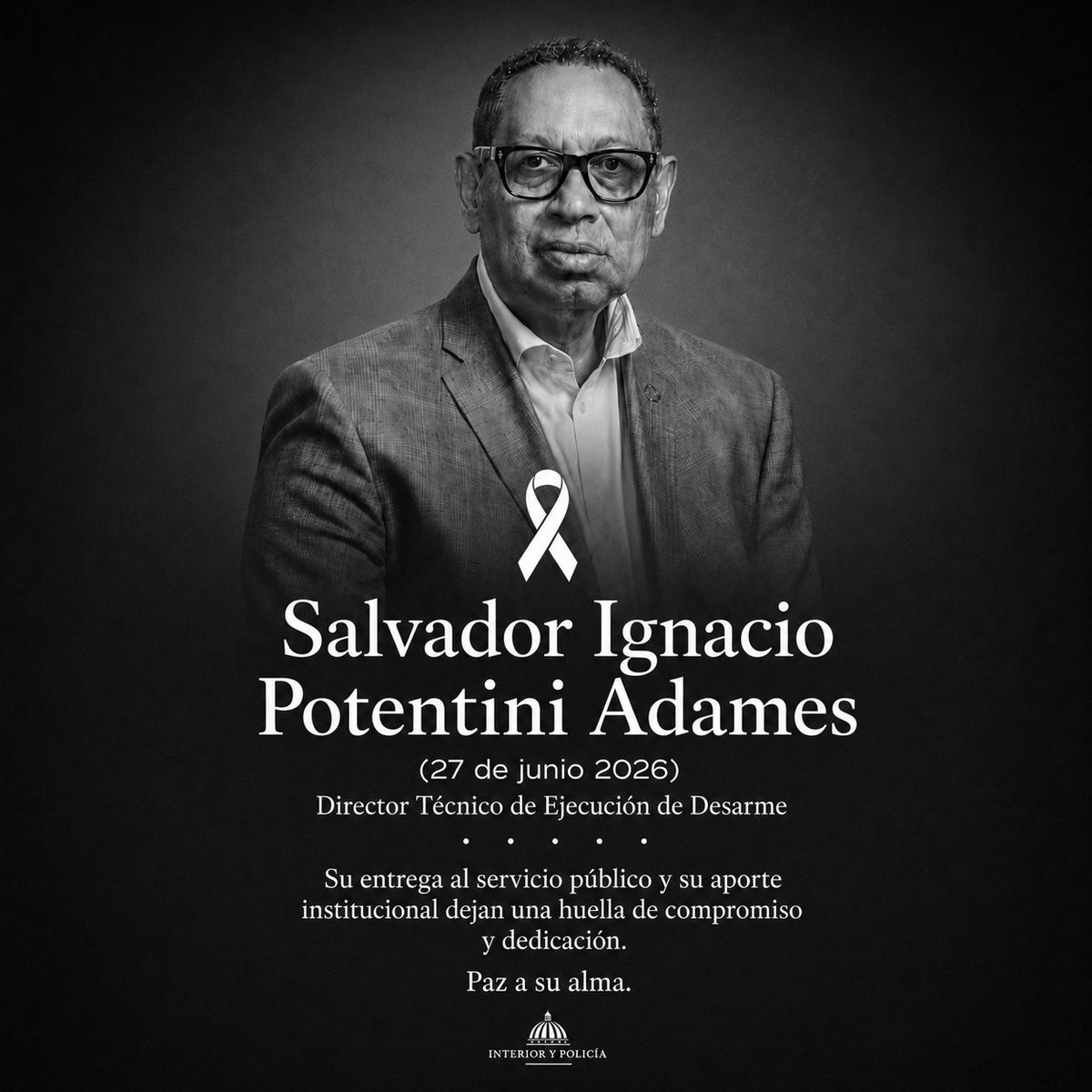MinInteriorRD's tweet photo. Desde el  Ministerio de Interior y Policía lamentamos el fallecimiento de Salvador Potentitini Adames, quien se desempeñaba como Director Técnico de Ejecución de Desarme de esta institución.

Extendemos nuestras más sinceras condolencias a sus familiares, amigos y seres queridos, elevando nuestras oraciones por su eterno descanso.

#InterioryPolicíaRD