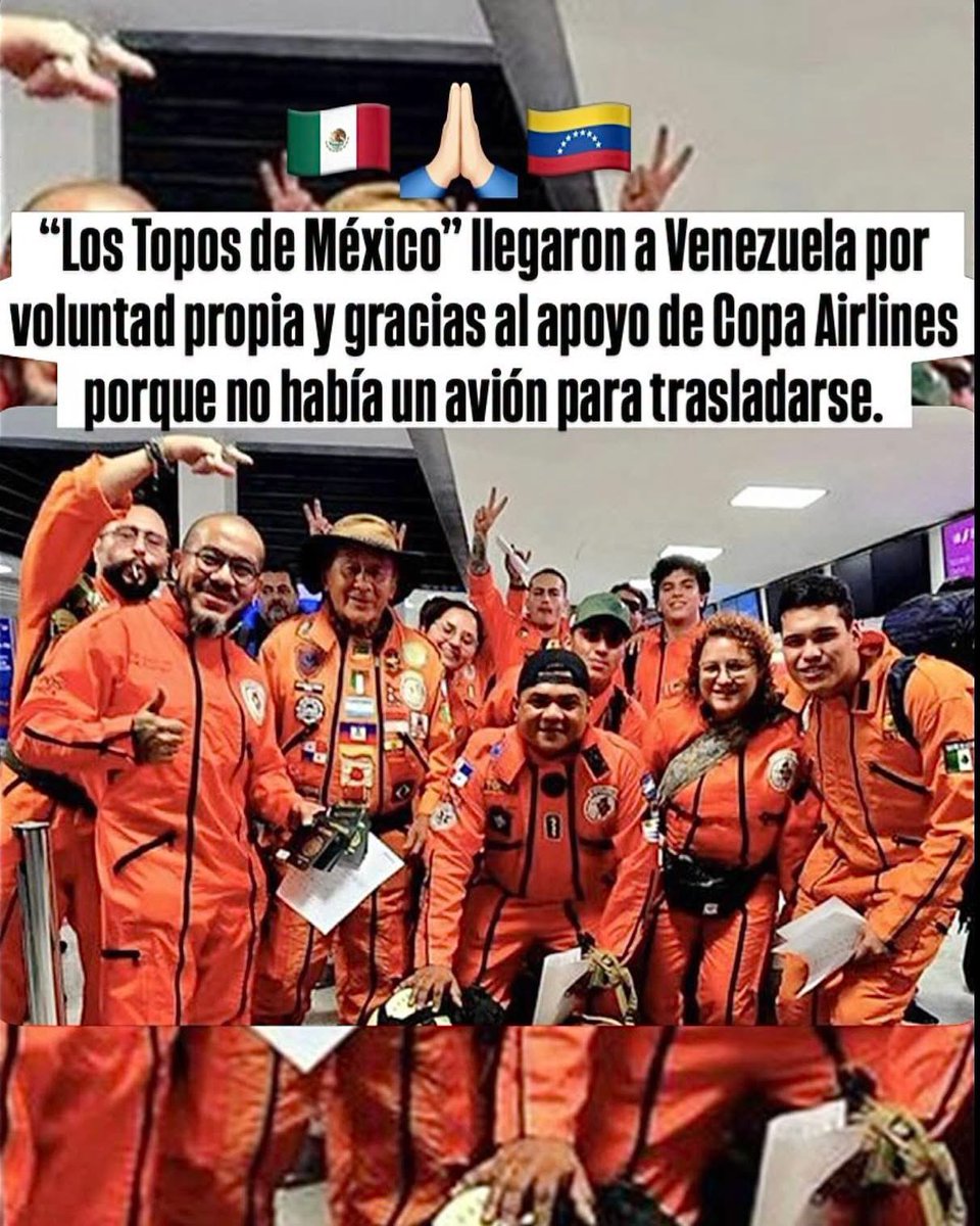 JJDiazMachuca's tweet photo. "Los Topos de México" llegaron a Venezuela por voluntad propia y gracias al apoyo de Copa Airlines porque no había un avión para trasladarse.

Ayer la perrada de Morena estaba enchilada porque publicamos que el Presidente Bukele envió ayuda a Venezuela antes que Claudia Sheinbaum. 

Y miren cómo son las cosas: mientras el gobierno se tardó, “Los Topos” llegaron a Venezuela por voluntad propia y gracias al apoyo de Copa Airlines, porque no había ni un avión para trasladarlos. ¡Eso es compromiso, no discurso!