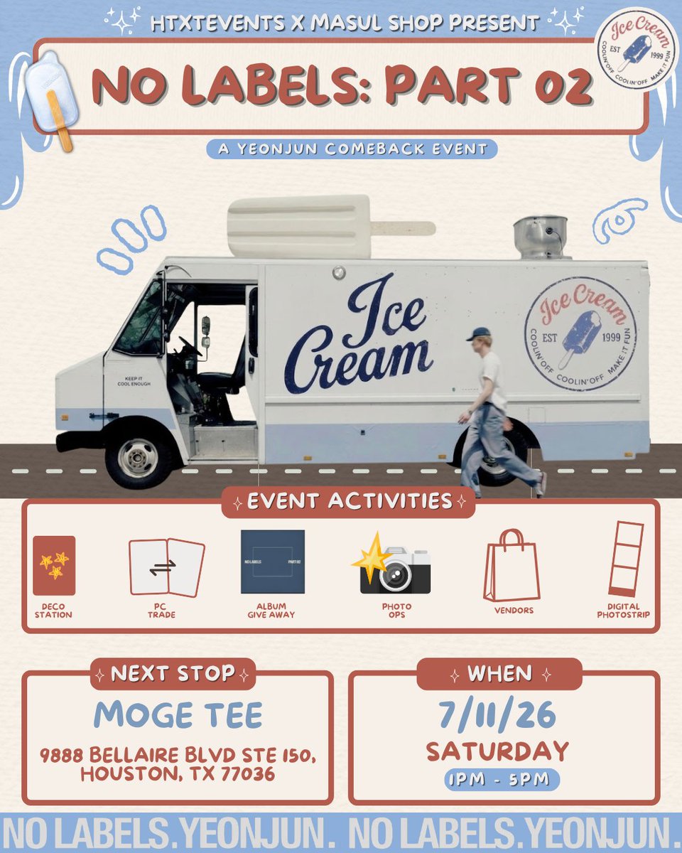 HTXTEvents's tweet photo. 🍦🚚 NO LABELS: PART 02 - A YEONJUN COMEBACK EVENT 🚚🍦

Houston MOAs, it’s time to hop on the ice cream truck! 💙 Join us as we celebrate Yeonjun’s cb 😝

more info / get tiers: https://t.co/X55srUNERN

📍Moge Tee
📅 7/11
⏰ 1-5PM

#nolabels_pt2 #yeonjun #houstonkpop https://t.co/lCaRDkl6If