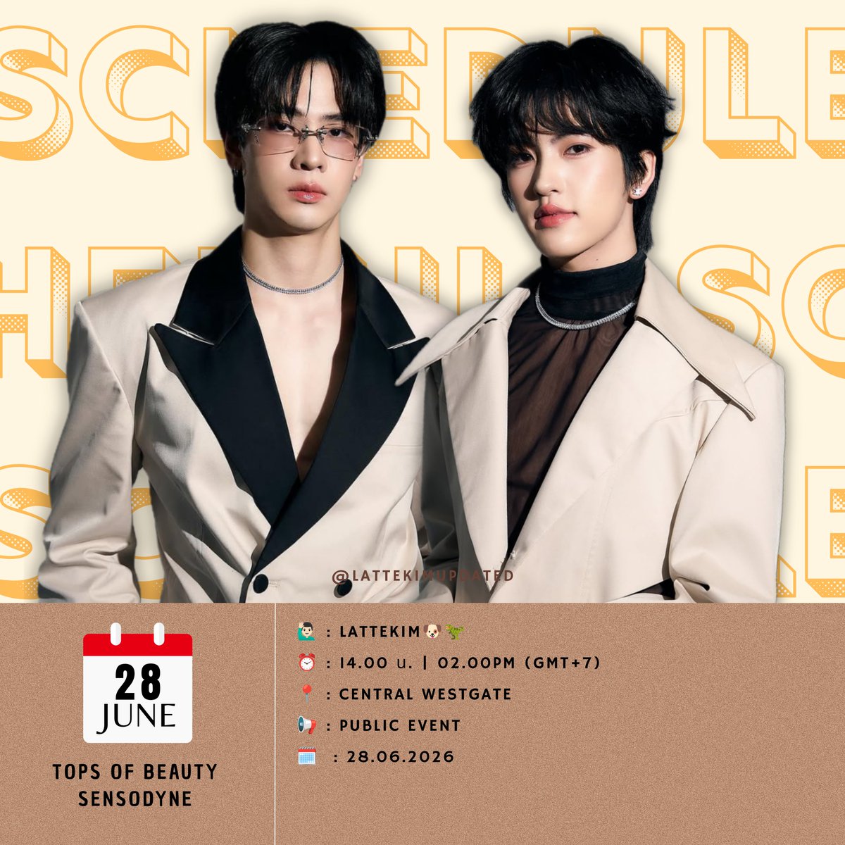 Lattekim__'s tweet photo. ╚✧TODAY SCHEDULE UPDATED✧╝
╚►#LatteKimSchedule🐶🦖

TOPS OF BEAUTY 2026 

🙋🏻‍♂️ : LatteKim🐶🦖
⏰ : 14.00 น. | 052.00PM (GMT+7)
📍 : Central Westgate 
📢 : PUBLIC EVENT
🗓️ : 28.06.2026

@latte_tnc @Kkim_pongsaton 
#LatteKim #LatteTNC #kkim_pst #ลาเต้คิม https://t.co/Qt8HcaaKZ0