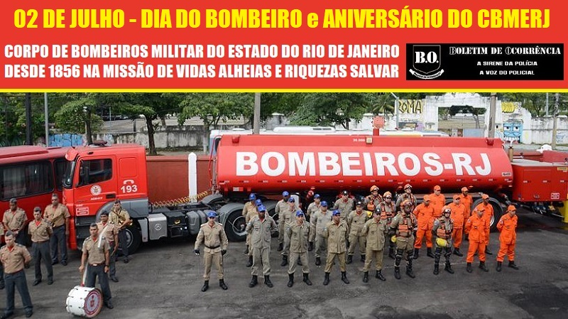 BoletimPolicial's tweet photo. #Boletim de #Ocorrência: 02 de JULHO – DIA DO BOMBEIRO e ANIVERSÁRIO DO #CBMERJ - CORPO DE BOMBEIROS MILITAR DO ESTADO DO RIO DE JANEIRO. Desde 1856 na missão de vidas alheias e riquezas salvar. https://t.co/a3faA9UFVX