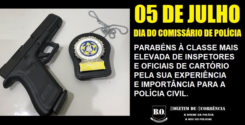 BoletimPolicial's tweet photo. #Boletim de #Ocorrência: 05 de JULHO – DIA DO COMISSÁRIO DE POLÍCIA. Parabéns à classe mais elevada de Inspetores e Oficiais de Cartório, pela sua experiência e importância para a Polícia Civil. https://t.co/Q0YdYOjFYz