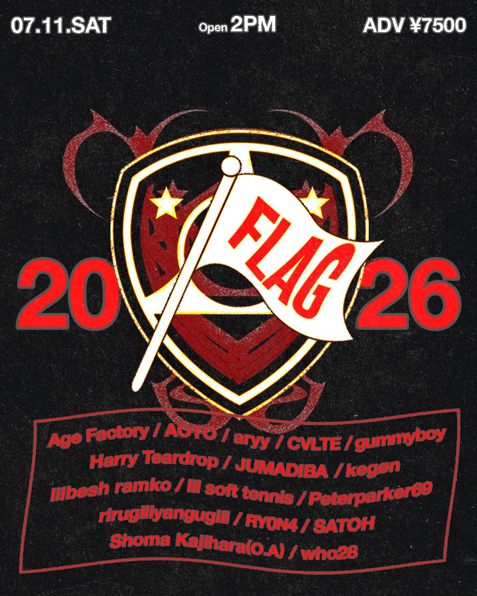 AgeFactory_'s tweet photo. 【LIVE INFO】

FLAG2026

2026年7/11(土)
@ 渋谷 Spotify O-EAST
OPEN 14:00

Age Factory
AOTO
aryy
CVLTE
gummyboy
Harry Teardrop
JUMADIBA
kegøn
lilbesh ramko
lil soft tennis
Peterparker69 (NEW)
rirugiliyangugili
RY0N4
SATOH
Shoma Kajihara (O.A.)
who28

#AgeFactory https://t.co/koSgZepwu4