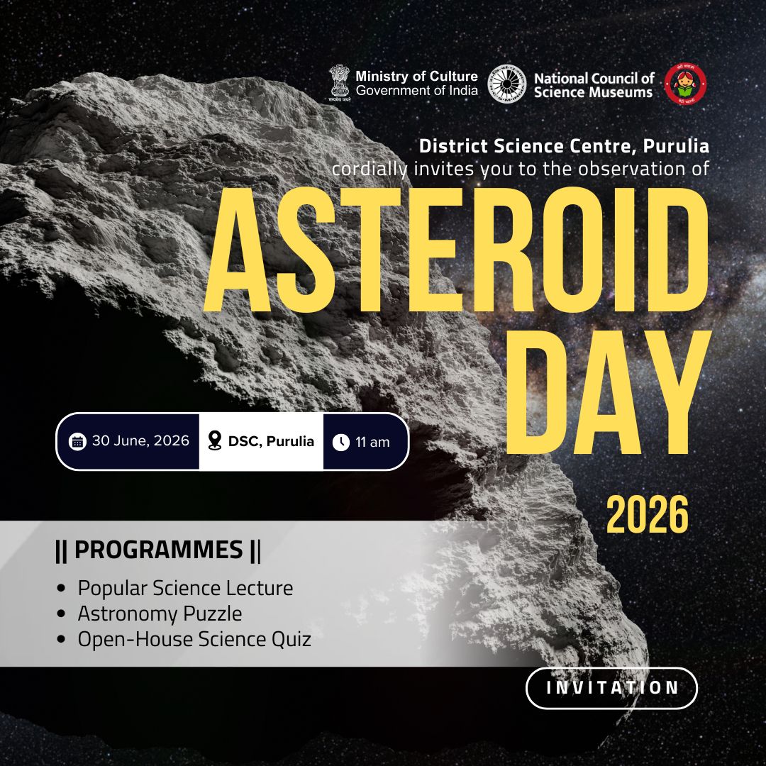 dscpurulia's tweet photo. Every #asteroid holds clues to the origins of our #SolarSystem.

Join us at @dscpurulia, a unit of @ncsmgoi, @MinOfCultureGoI as we observe #AsteroidDay2026 and celebrate curiosity, discovery and the wonders of space science.

📅 30 June, 2026  | 🕚 11:00 AM  | 📍 DSC, Purulia https://t.co/SkGTM0DGfw