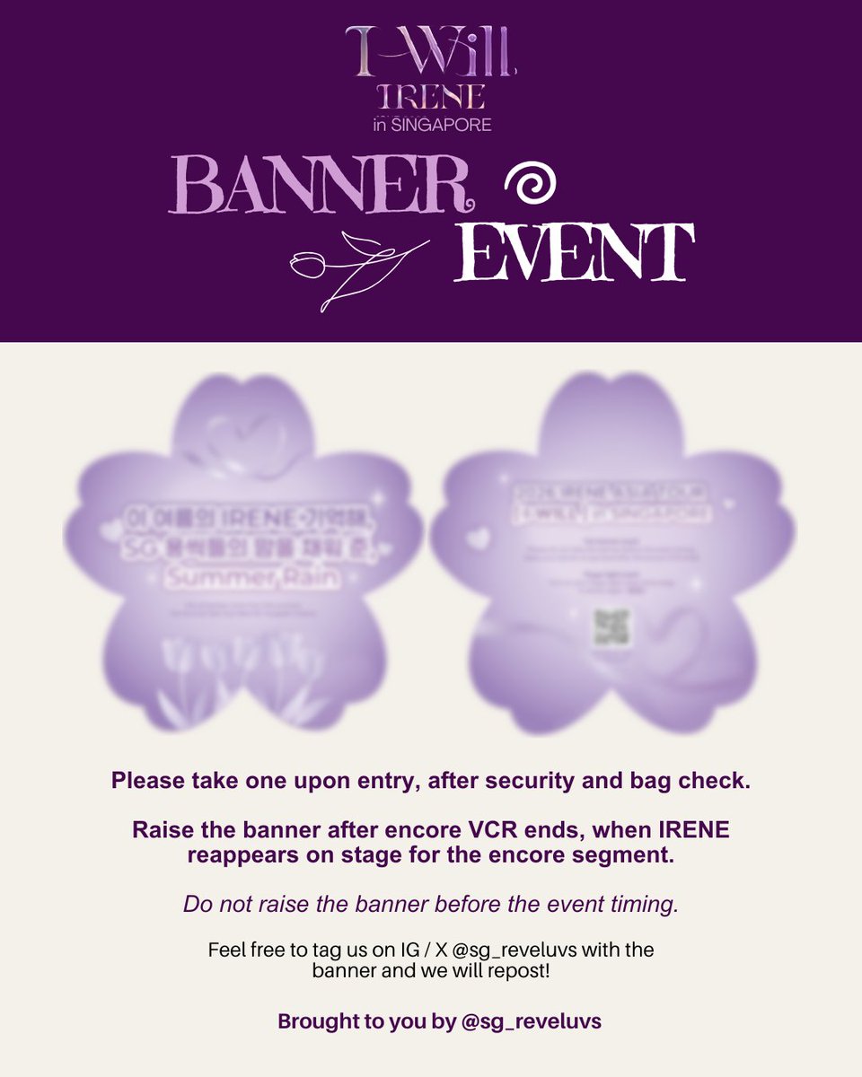 sg_reveluvs's tweet photo. [I-WILL] in Singapore - CONCERT FAN EVENT Pt. 1 🌸 Banner Event

Please take one upon entry, and raise the banner when IRENE reappears on stage for encore!

[Special thanks to @/rencworks [IG] for the banner design!]

#IRENE #아이린 #IRENEinSG #IRENE_IWILL_IN_SINGAPORE https://t.co/fqtub2oYu9