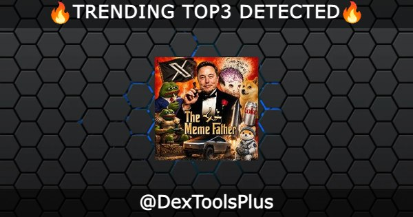 ElonMemefather's tweet photo. Dextools Trending Top 3!

https://t.co/aABZyEbkZO https://t.co/1CCZUM6Mv2