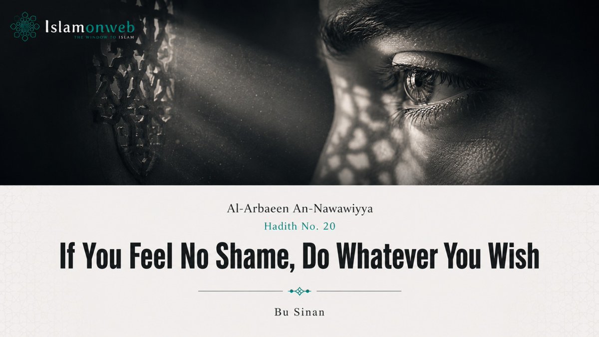 islamonweb_en's tweet photo. 🌿 *Hadith No. 20: If You Feel No Shame, Do Whatever You Wish*

The Prophet ﷺ said:

*إِذَا لَمْ تَسْتَحِ فَاصْنَعْ مَا شِئْتَ*

“If you feel no shame, then do whatever you wish.”

In an age where shamelessness is often celebrated as boldness and moral limits are dismissed.... https://t.co/RBM053m091