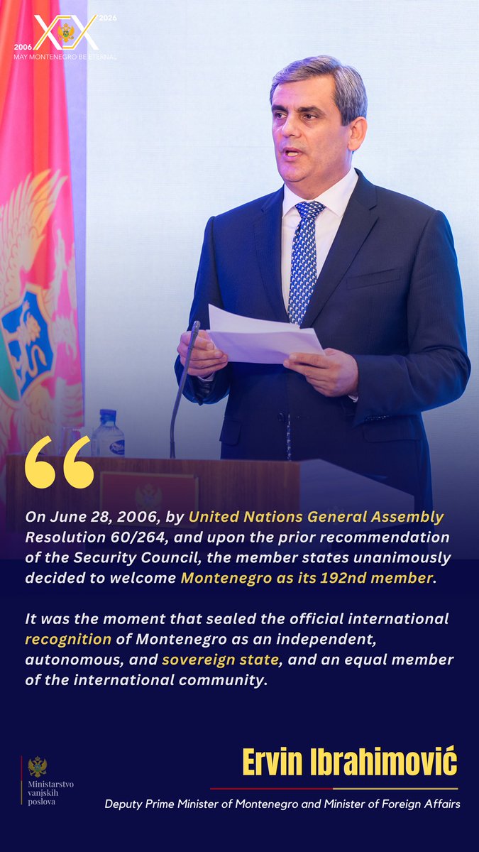 MFA_MNE's tweet photo. DPM & MFA Ervin Ibrahimović recalled the historic milestone of June 28, 2006, when the United Nations General Assembly unanimously welcomed Montenegro as its 192nd member state (Resolution 60/264).

He further noted that this step marked the definitive turning point, where Montenegro rightfully took its place as an equal and respected member of the global community. 🇲🇪🇺🇳