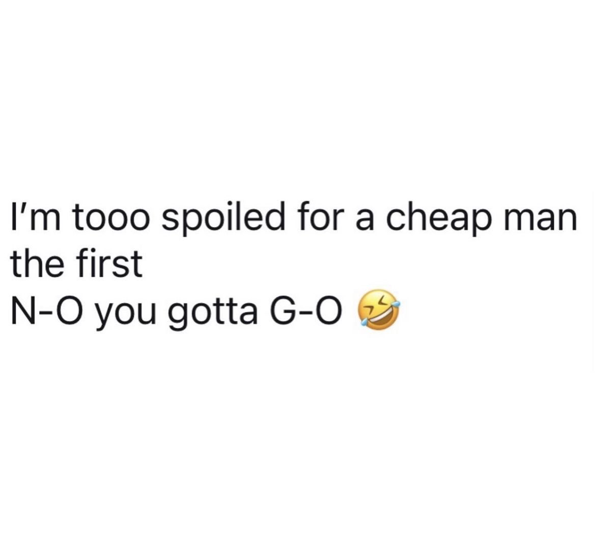 AspiringGyal's tweet photo. Too spoiled for a cheap man 💅 the first ‘N-O’ and you gotta G-O 😌✨ https://t.co/CyibcXY7EP