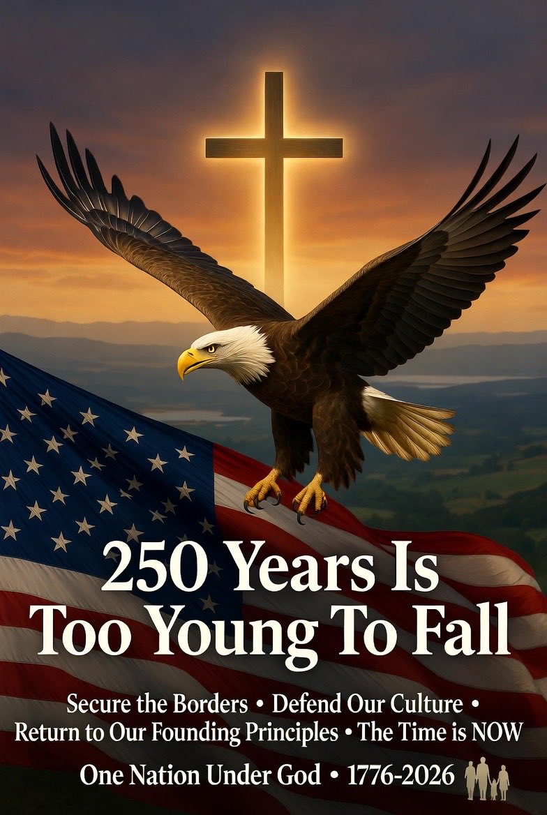 LauraBurns239's tweet photo. 250 years is too young for this divinely blessed experiment in liberty to fall.

We must secure borders, enforce laws, defend our culture, and return to our founding principles.

The time is NOW. 🇺🇸🙏

#America250 #OneNationUnderGod 6/6 https://t.co/4AjVmqQpMB