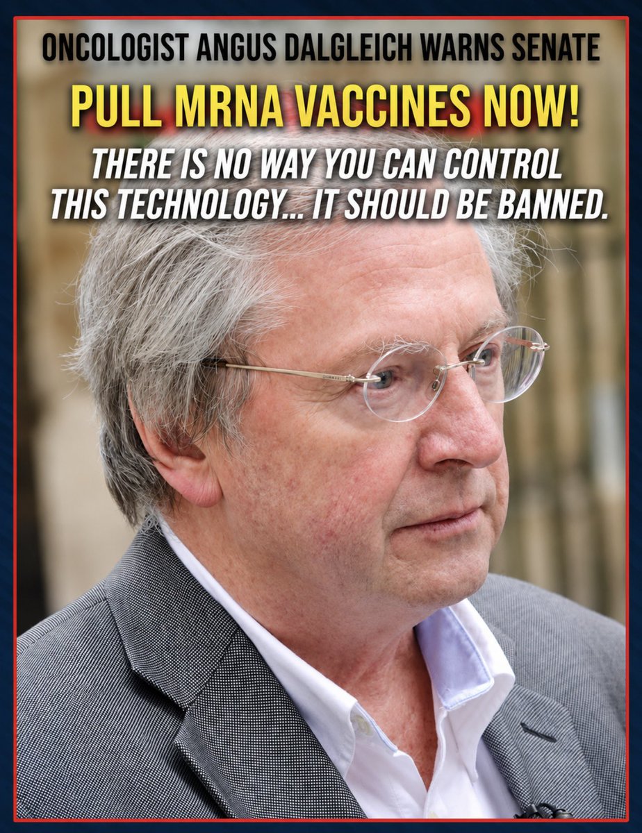 toobaffled's tweet photo. Professor Angus Dalgleish, a highly respected Emeritus Professor of Oncology, has testified that since late 2021 he’s seen repeated mRNA COVID boosters linked to rapid relapses in previously stable cancer patients (like melanoma) and a disturbing rise in aggressive new ‘turbo cancers.’

He points to T-cell exhaustion, immune dysregulation, persistent spike protein, lipid nanoparticles, and potential DNA/SV40 contamination as key factors messing with the body’s cancer surveillance.

In his Senate testimony, he’s calling for these mRNA vaccines to be pulled immediately and the entire platform banned for future use.

This is serious stuff from someone with decades in cancer immunology.

What are your thoughts?

[Professor Angus Dalgleish - Emeritus Professor of Oncology, City St George’s, University of London]

https://t.co/uzwisrd5kO”