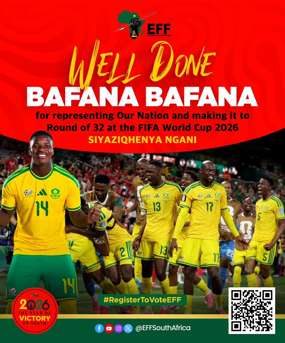 EFFSouthAfrica's tweet photo. Well done Bafana Bafana for representing Our Nation and making it to Round of 32 at the FIFA World Cup 2026.

Ha tinyungubyisa hi nwina! https://t.co/pflFxXtU1Z