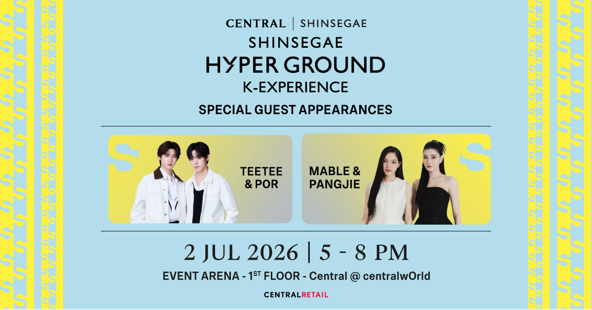 Centralnews's tweet photo. ✨ SHINSEGAE HYPERGROUND K-EXPERIENCE x Central@centralwOrld ✨

Featuring special appearances by ตี๋ตี๋ วันพิชิต &amp; ป๋อ ศุภการ และ เมเบิ้ล สิริวลี &amp; แป้งจี่ ปภาวรินท์

🗓 2 July 2026 | 5.00 PM – 8.00 PM
📍Event Arena ชั้น 1, Central@centralwOrld https://t.co/KVBwX8B5Kq