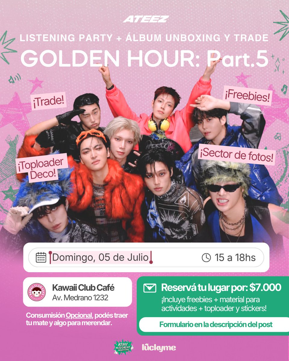 AtinyMovementAR's tweet photo. 💌 | BAD • LISTENING PARTY 🇦🇷💋

Argentiny! Lxs invitamos a celebrar el lanzamiento de GOLDEN HOUR : Part.5 en nuestra Listening Party, una tarde para disfrutar el nuevo álbum juntos, conocer a más ATINY y compartir este comeback como se merece💚

Tendremos listening party, álbum unboxing, trade, sector de fotos, freebies y actividades durante toda la jornada.

📅 Domingo, 5 de Julio
🕒 15:00 a 18:00 hs
📍 Kawaii Club Café (Primer Piso)
Av. Medrano 1230, CABA

🎟️ Reserva tu lugar con una seña de $7.000 

📝Form: https://t.co/QRbBOfGLuF

¿Qué incluye tu reserva?
✨ Tu lugar en el evento.
✨ Freebies exclusivos.
✨ Material para todas las actividades.
✨ Un toploader + stickers para que puedas decorarlo durante la actividad.

☕ La consumición en el café es totalmente opcional y se abona por separado (no forma parte del valor de la reserva). Si preferís, podés traer tu mate, galletitas o algo rico para merendar mientras disfrutamos del evento💖

¡Los cupos son limitados!

#ATEEZ #에이티즈 #GOLDENHOUR #GOLDENHOUR_Part5 #BAD